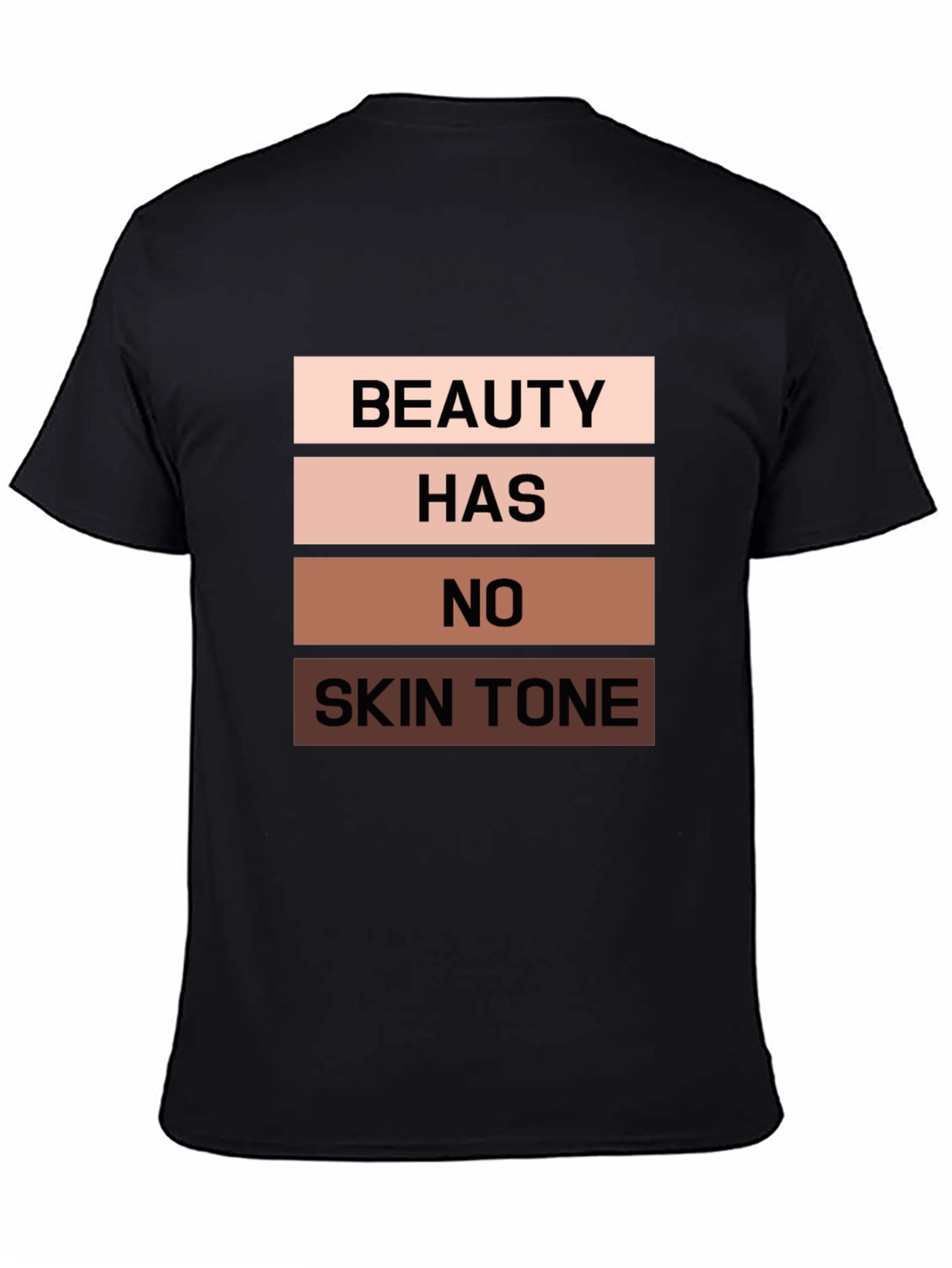 Beauty Has No Skin Tone Black T-Shirt