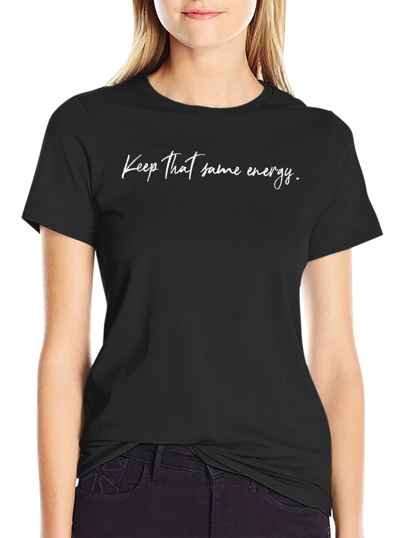 Keep That Same Energy Black T-Shirt