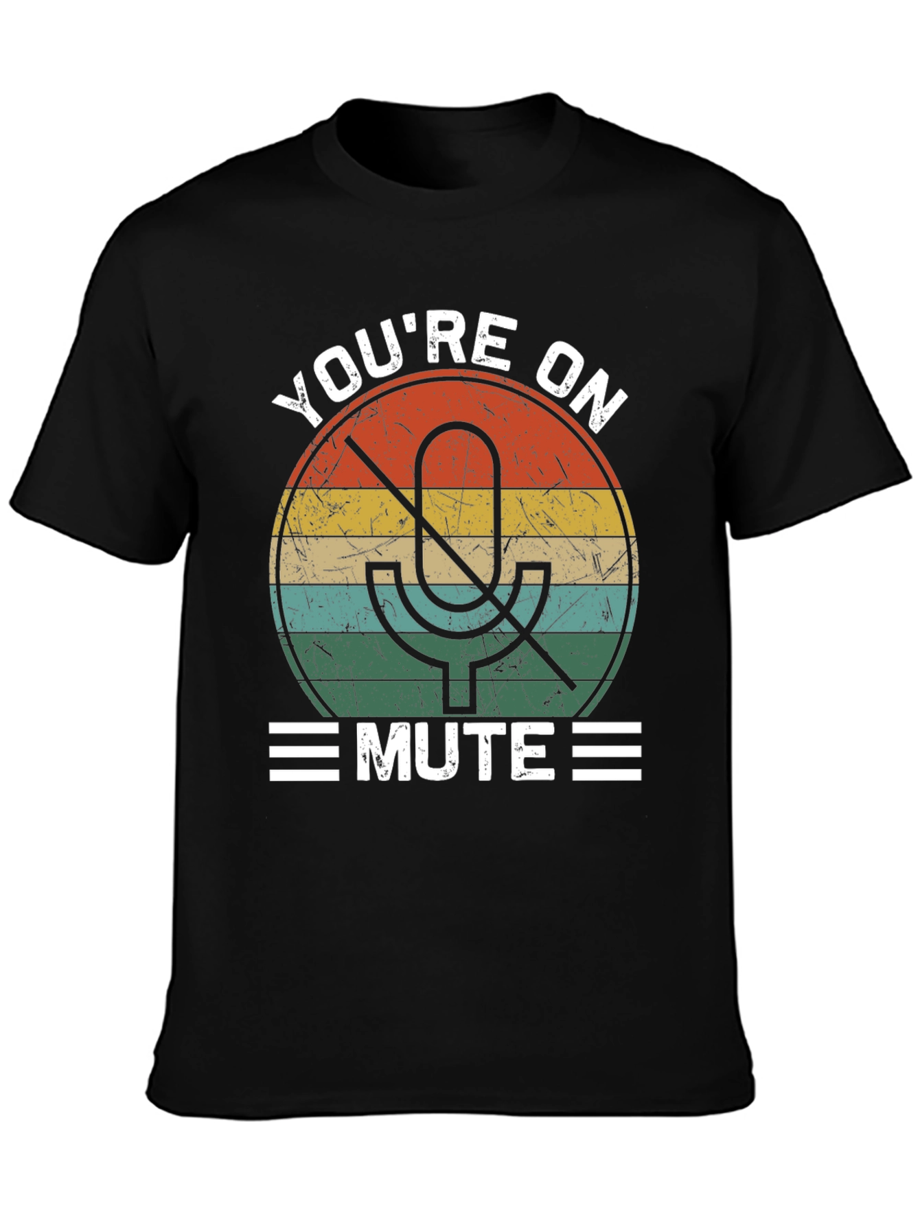 Youre On Mute T-Shirt Funny Retro Design