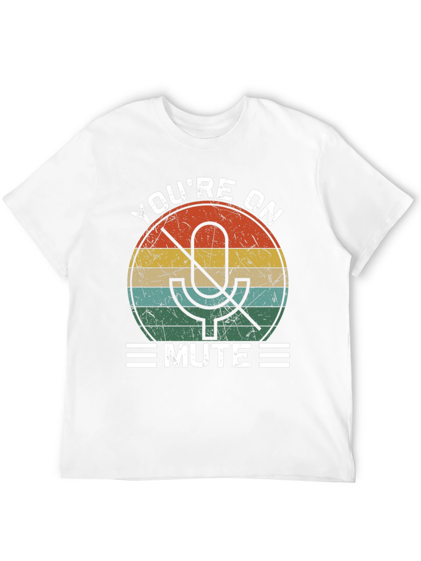 Youre On Mute T-Shirt Funny Retro Design
