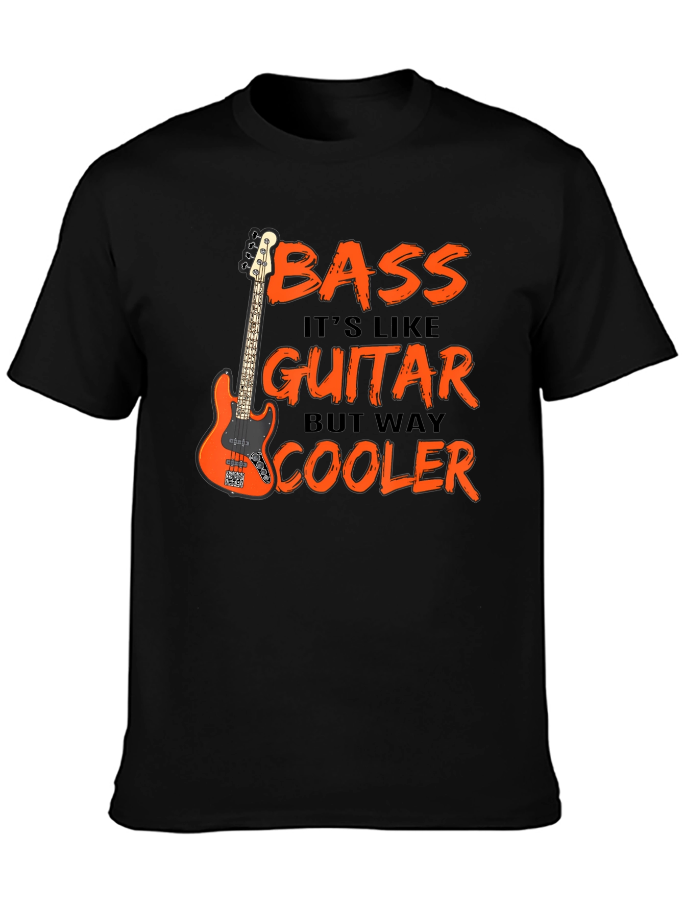 Bass Guitar T-Shirt: Cooler Than Guitar