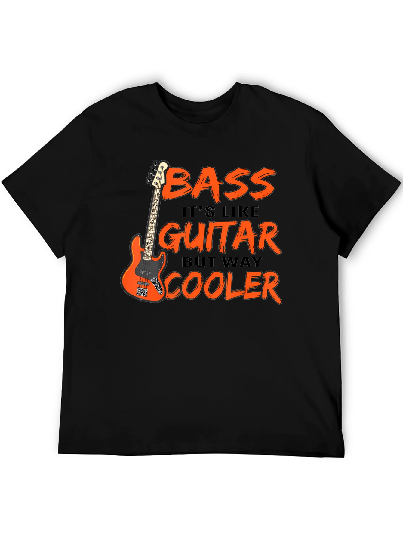 Bass Guitar T-Shirt: Cooler Than Guitar