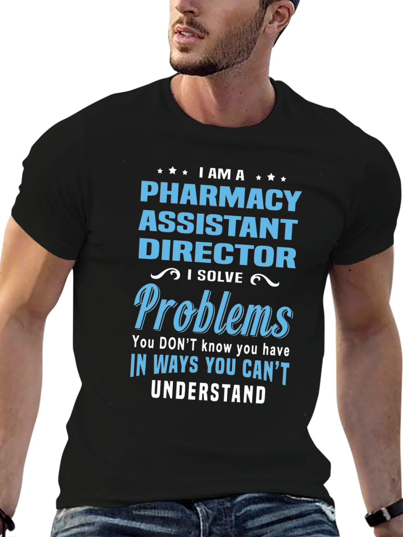 Pharmacy Assistant Director T-Shirt - I Solve Problems