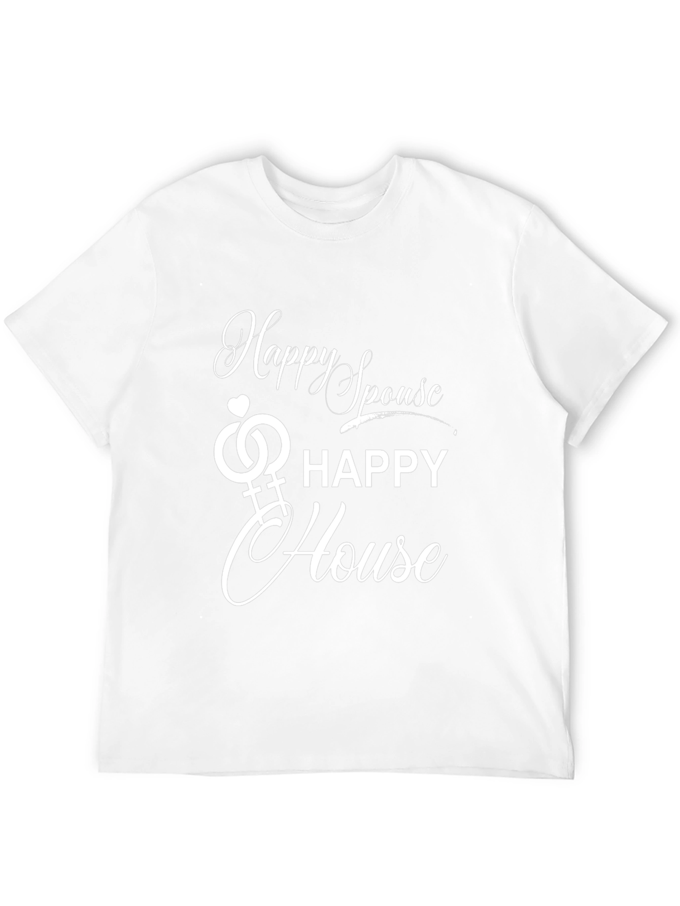 Happy Spouse Happy House T-Shirt