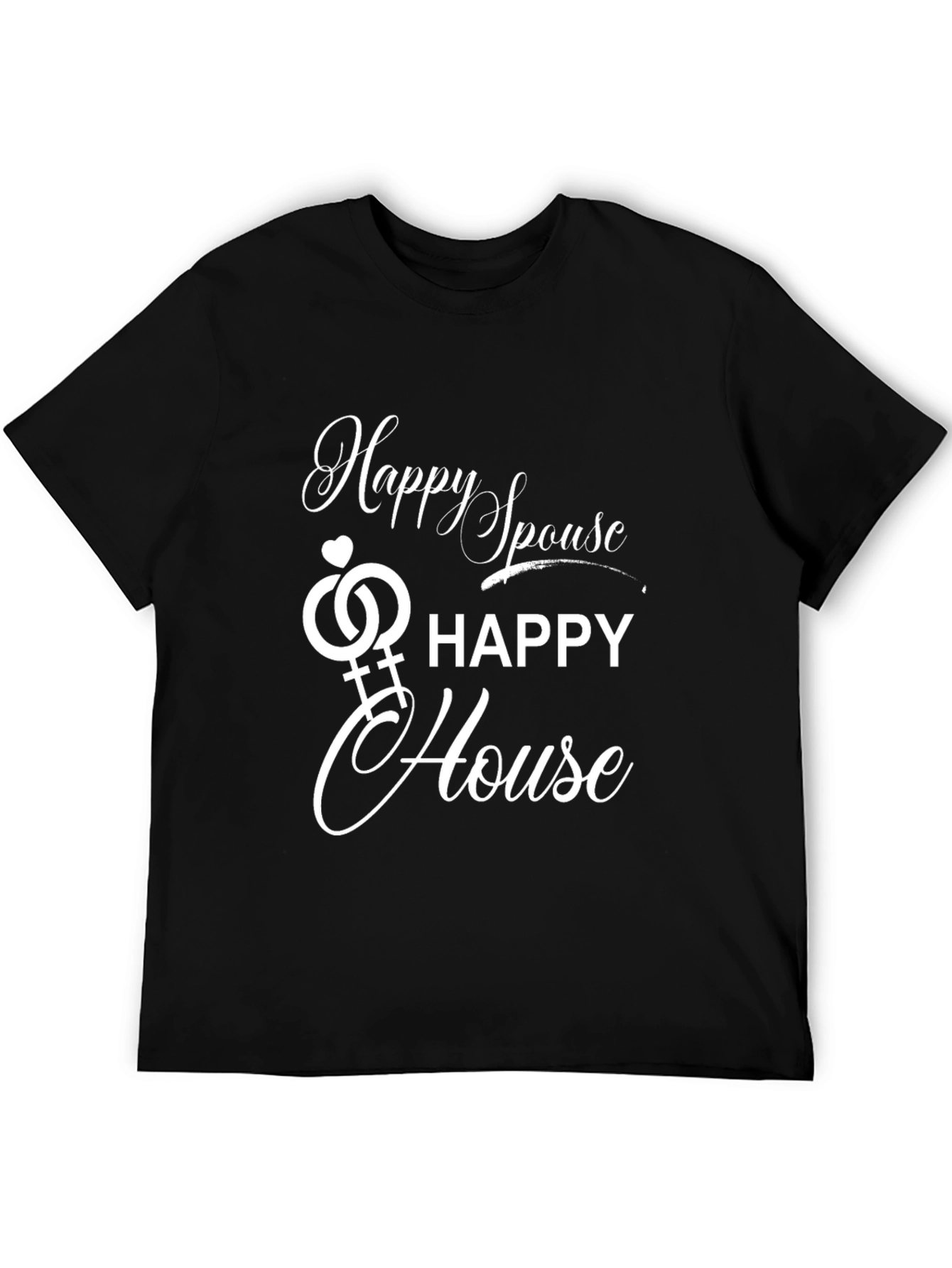 Happy Spouse Happy House T-Shirt