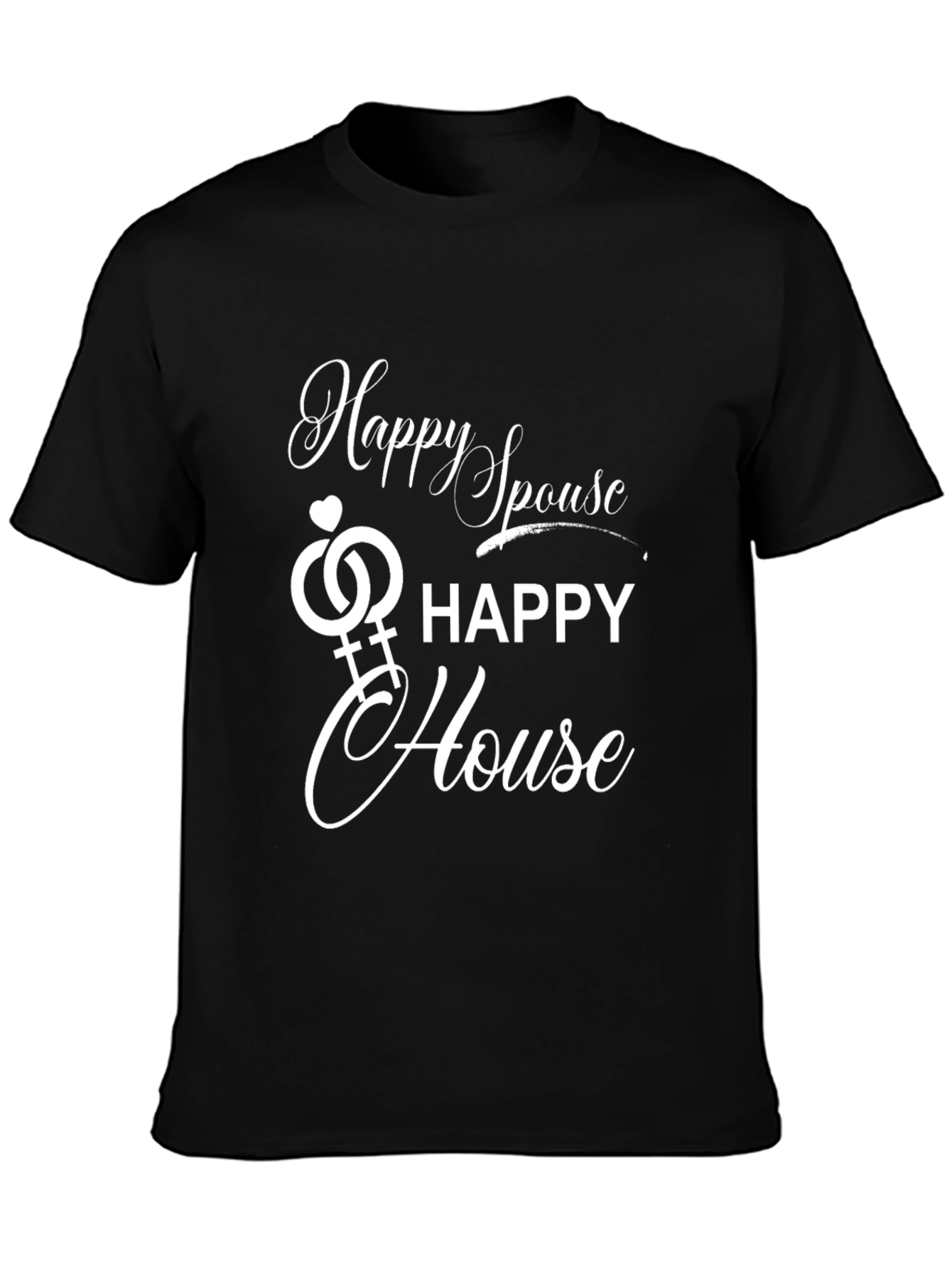 Happy Spouse Happy House T-Shirt