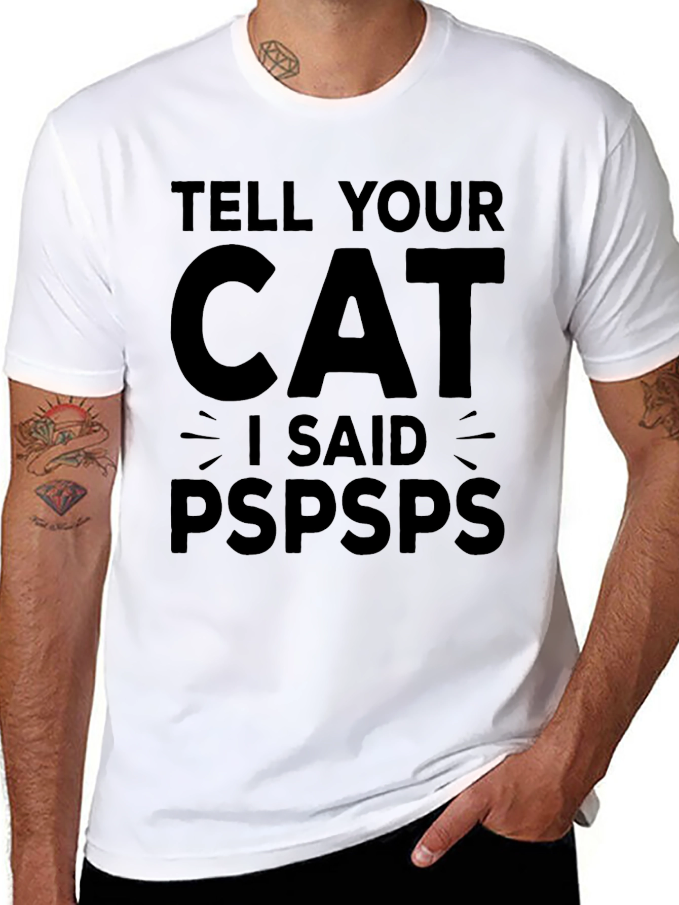 Tell Your Cat I Said Pspsps Funny T-Shirt