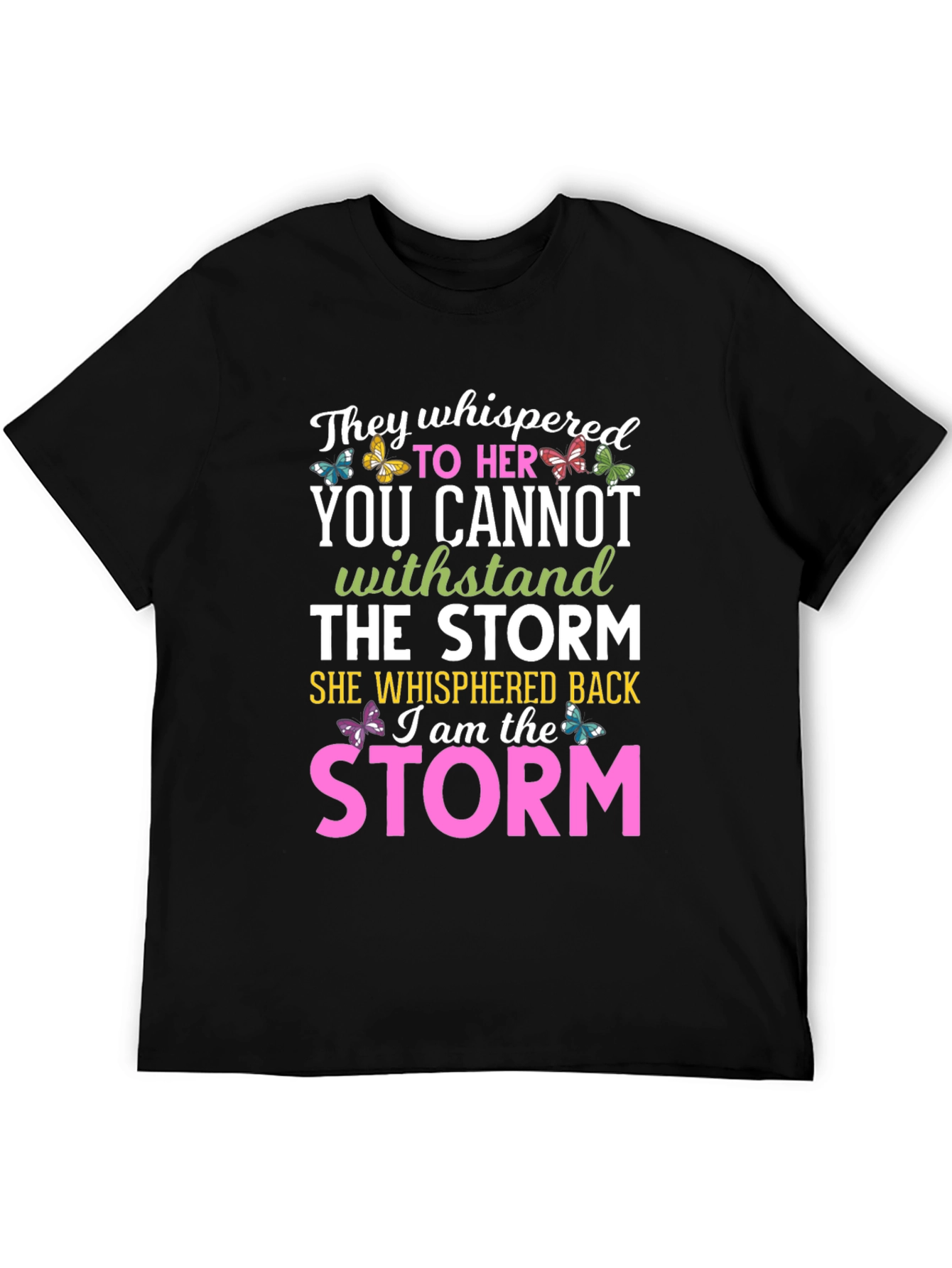 Inspirational I am the Storm Graphic T-Shirt