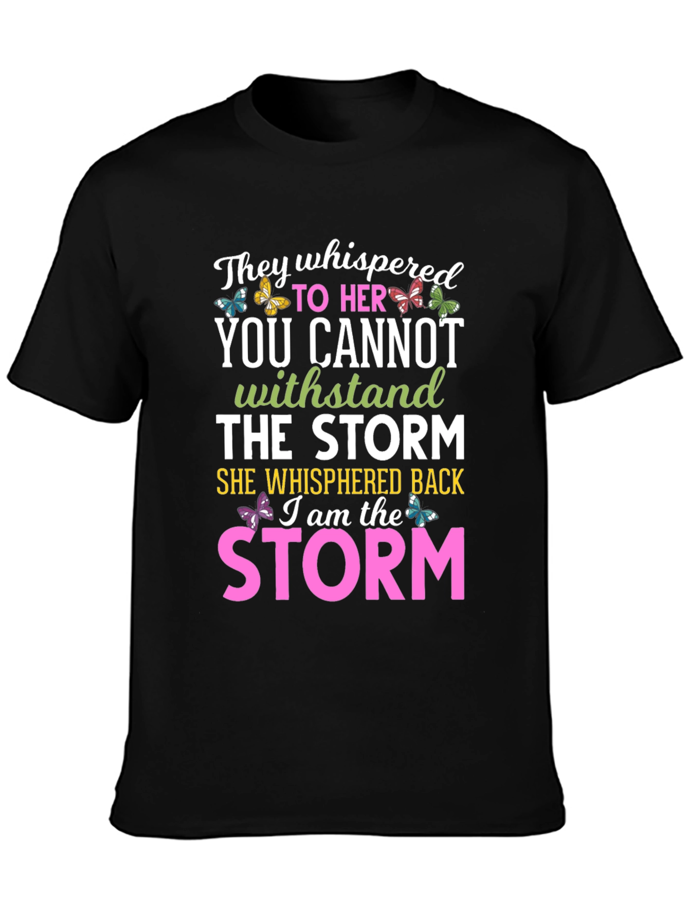 Inspirational I am the Storm Graphic T-Shirt