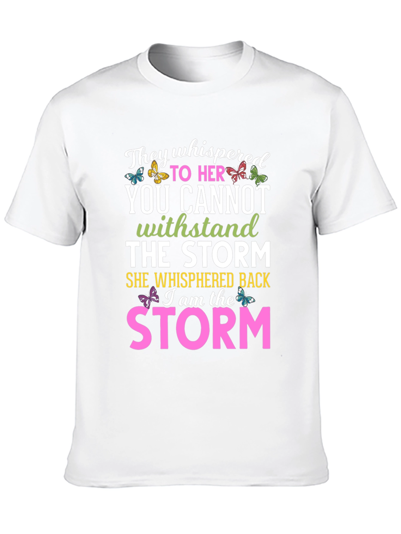 Inspirational I am the Storm Graphic T-Shirt