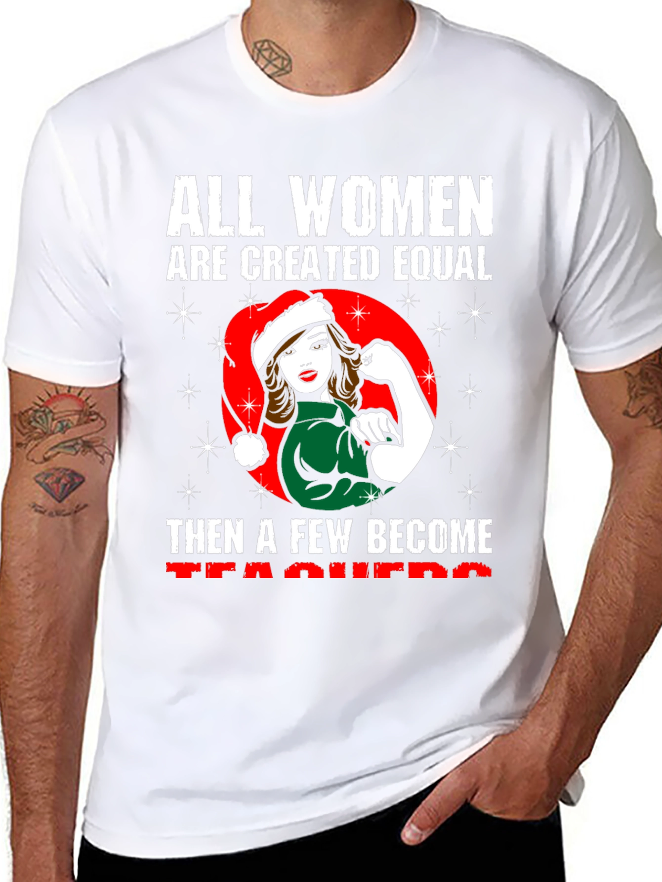 All Women are Created Equal Teacher T-Shirt