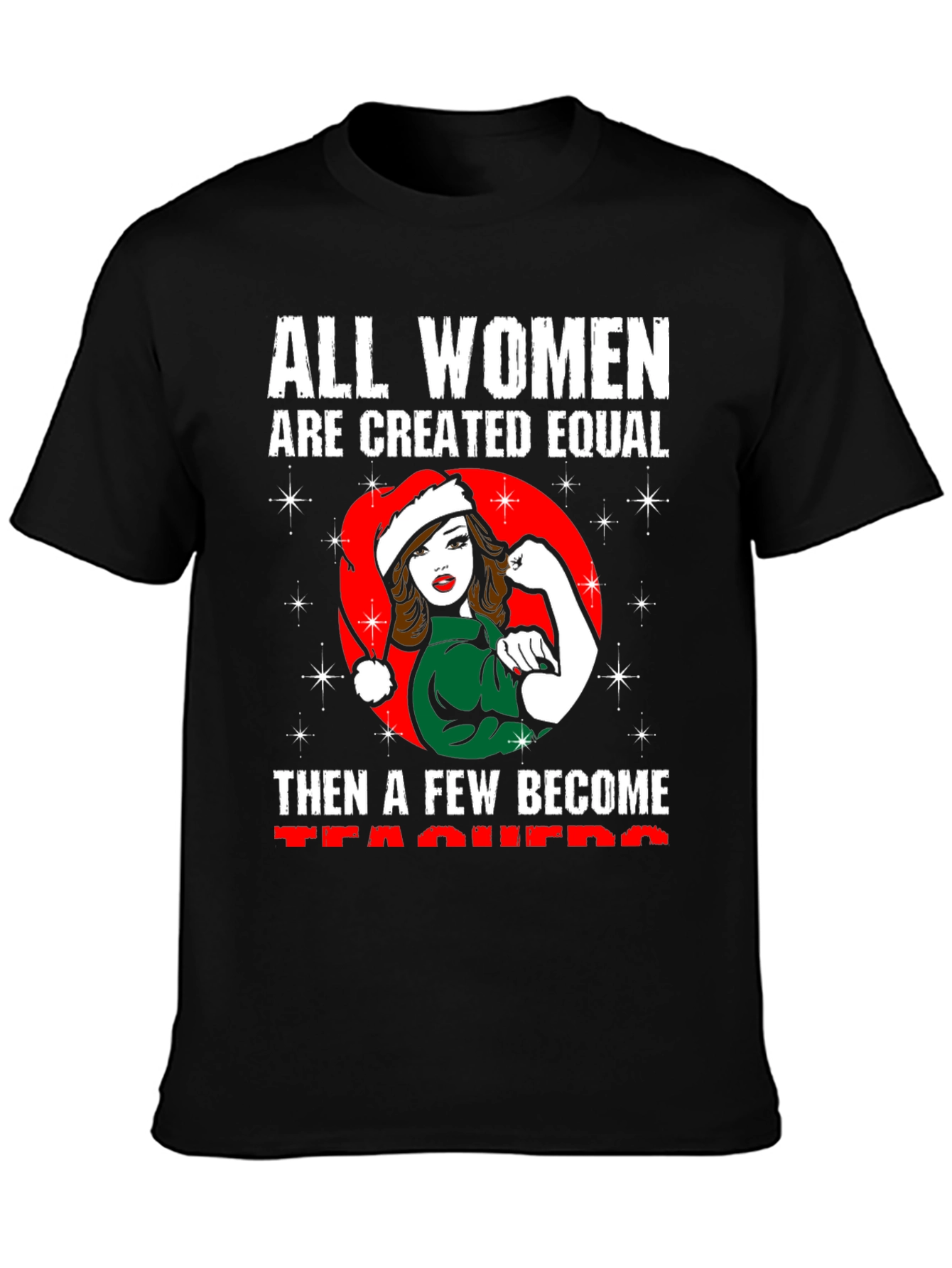 All Women are Created Equal Teacher T-Shirt