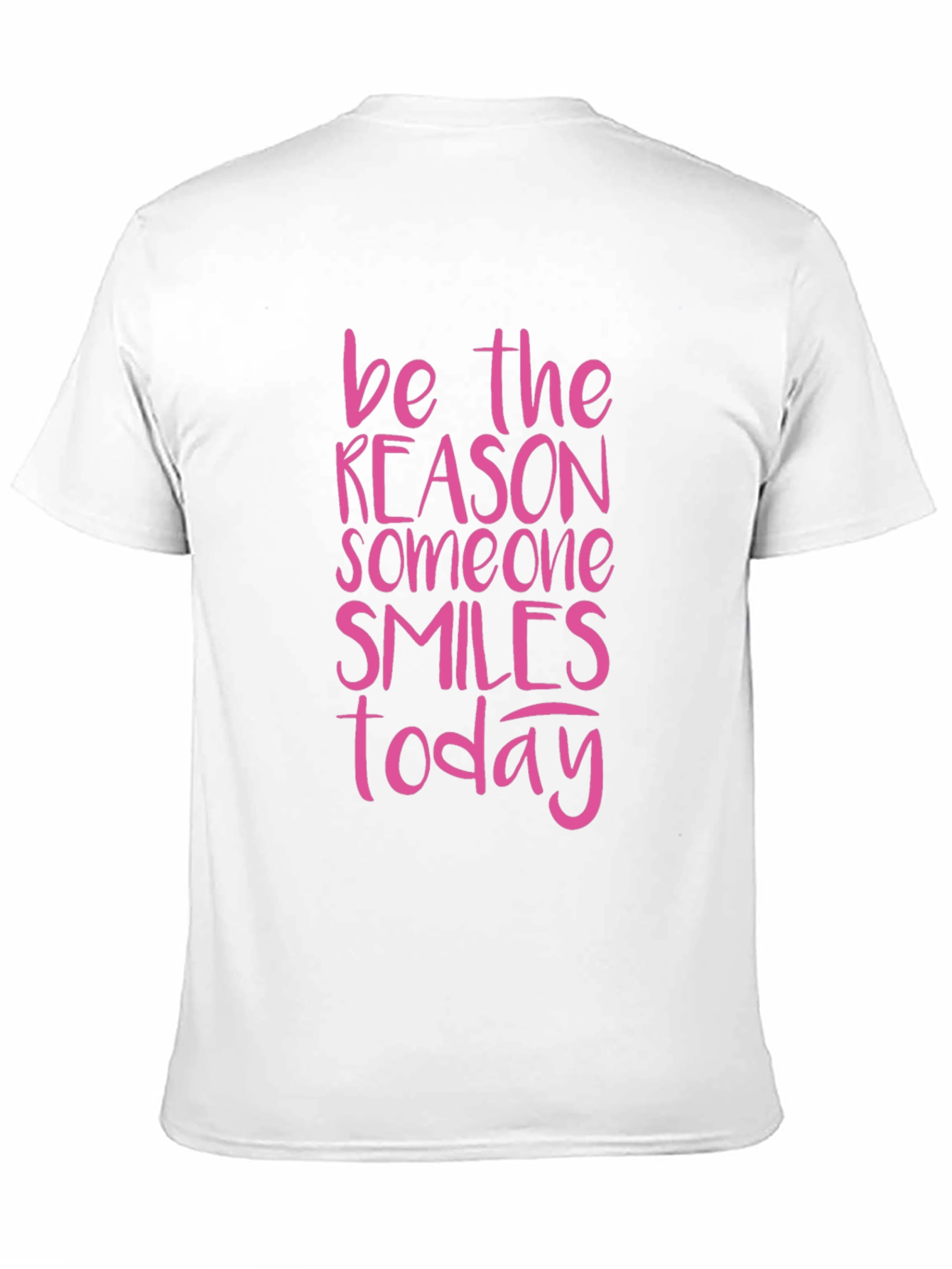 Be The Reason Someone Smiles Today T-Shirt