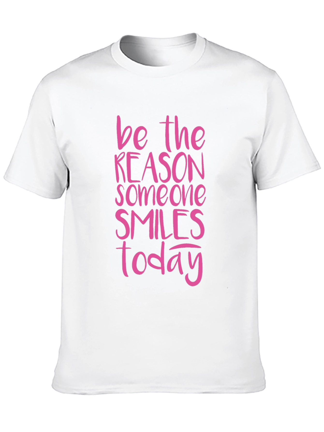Be The Reason Someone Smiles Today T-Shirt