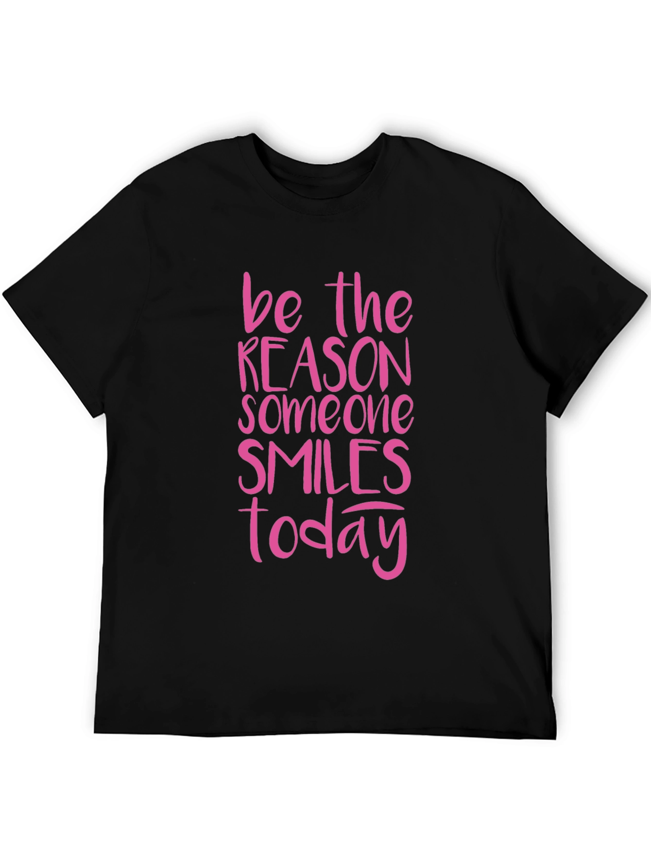 Be The Reason Someone Smiles Today T-Shirt