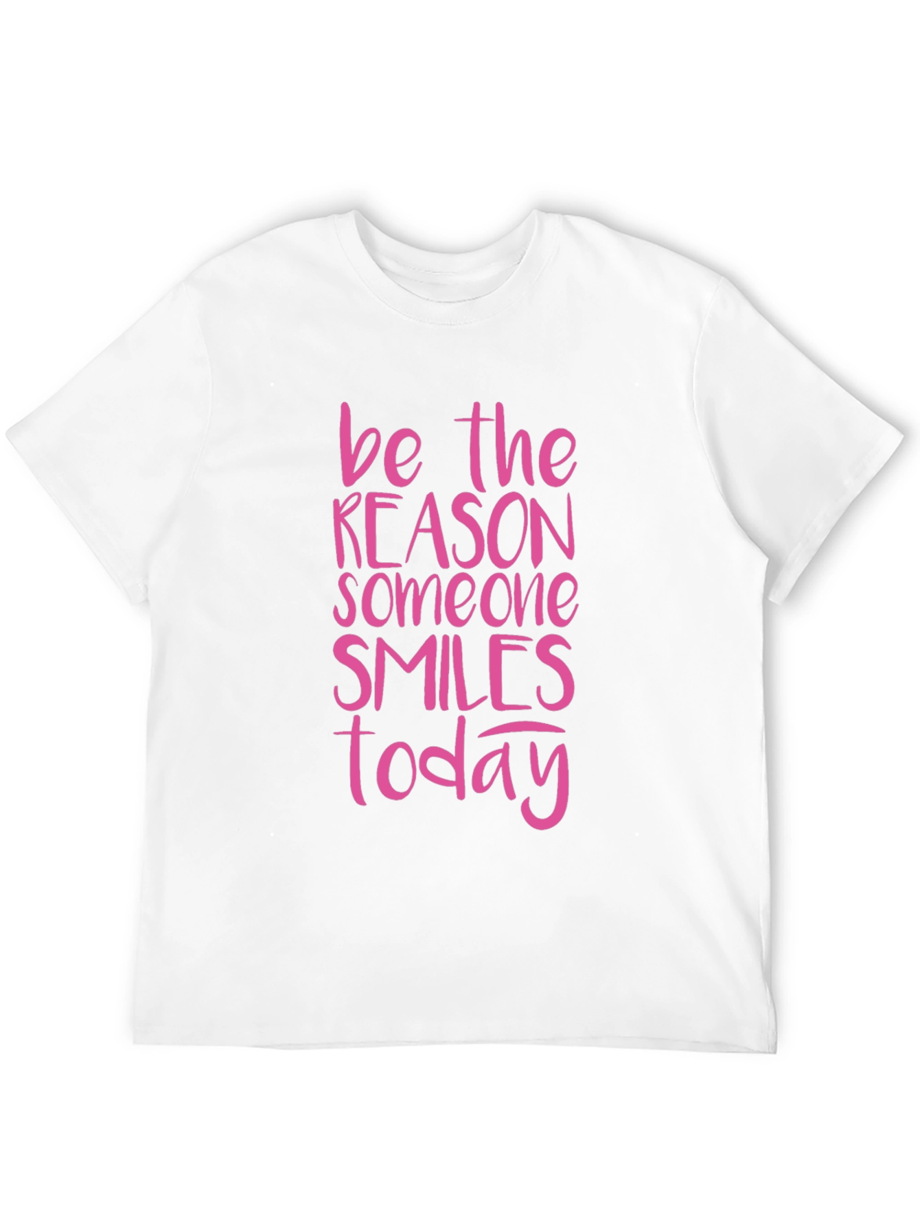 Be The Reason Someone Smiles Today T-Shirt