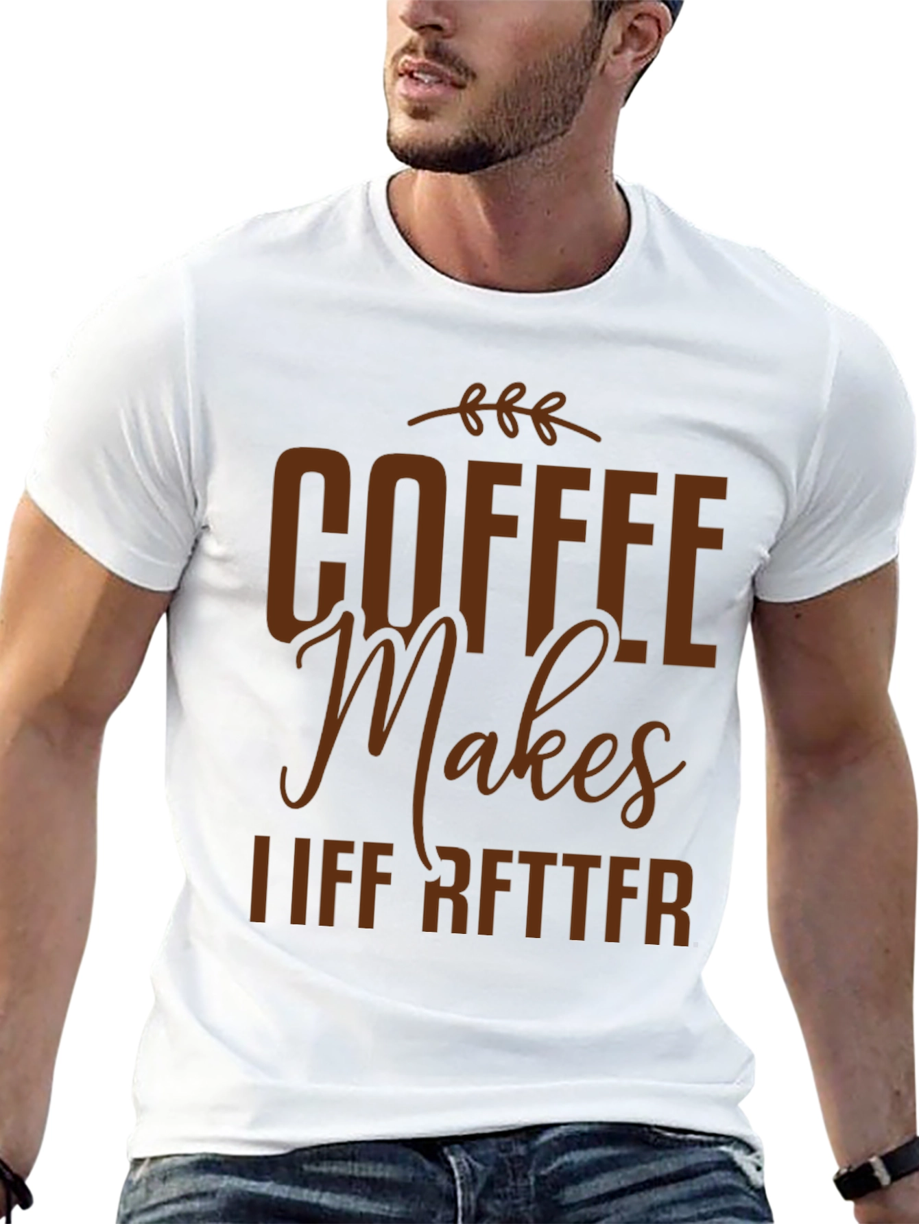 Coffee Makes Life Better Graphic T-Shirt