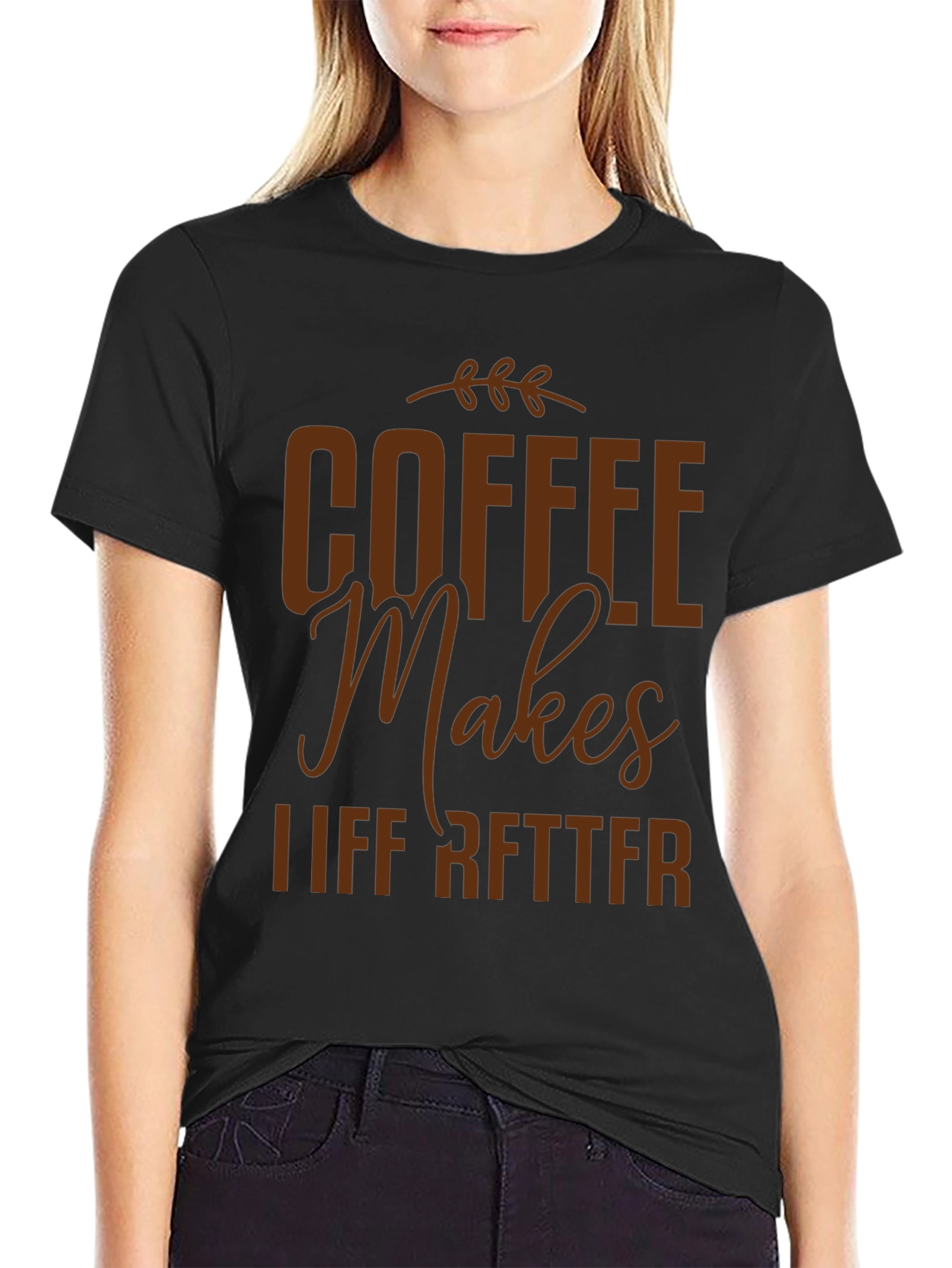 Coffee Makes Life Better Graphic T-Shirt
