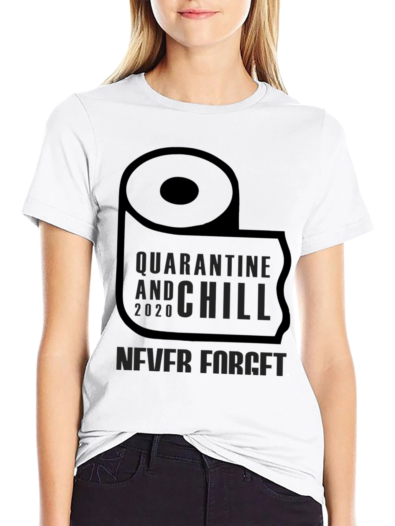 Quarantine & Chill 2020 T-Shirt - Never Forget