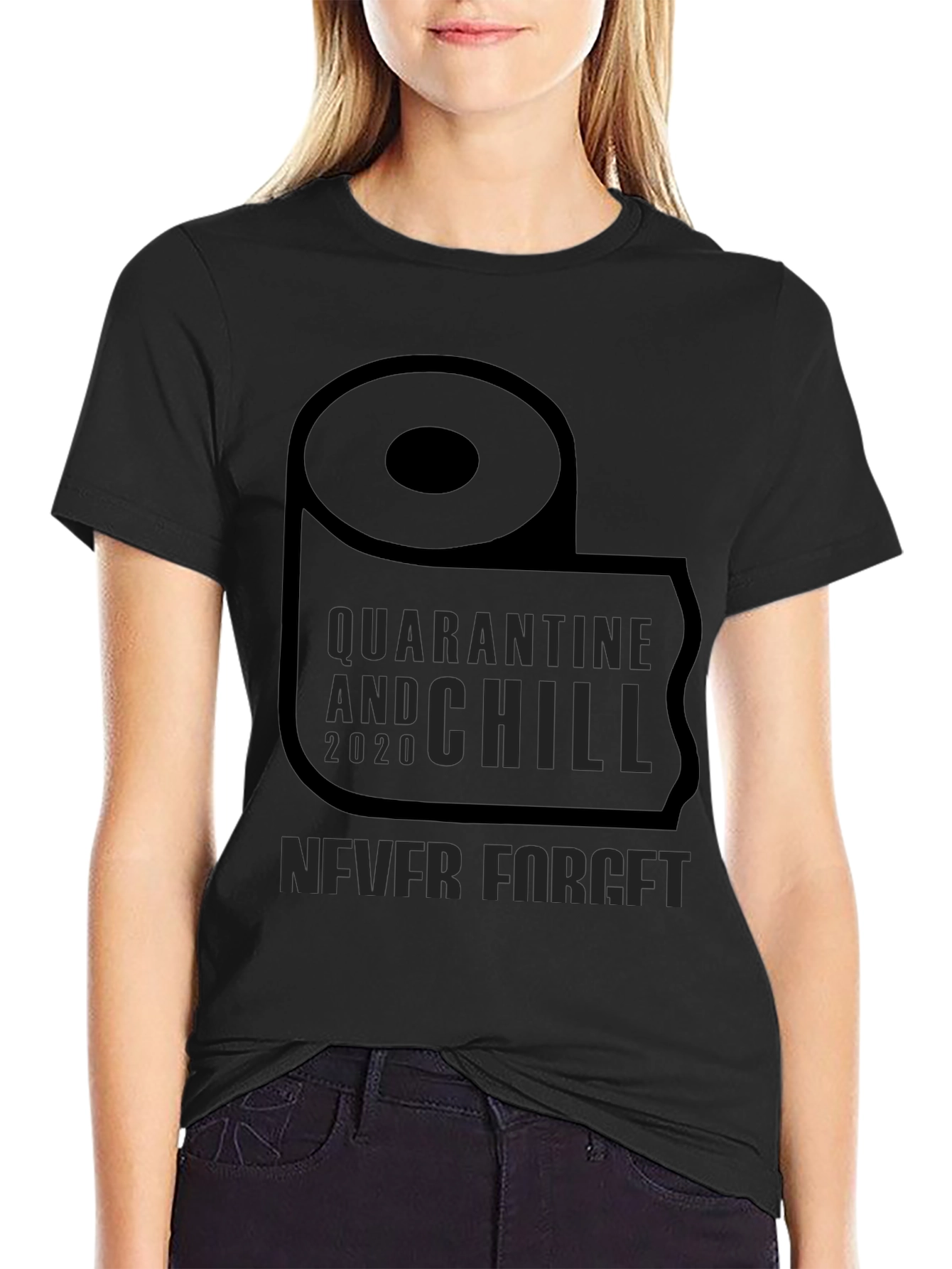 Quarantine & Chill 2020 T-Shirt - Never Forget