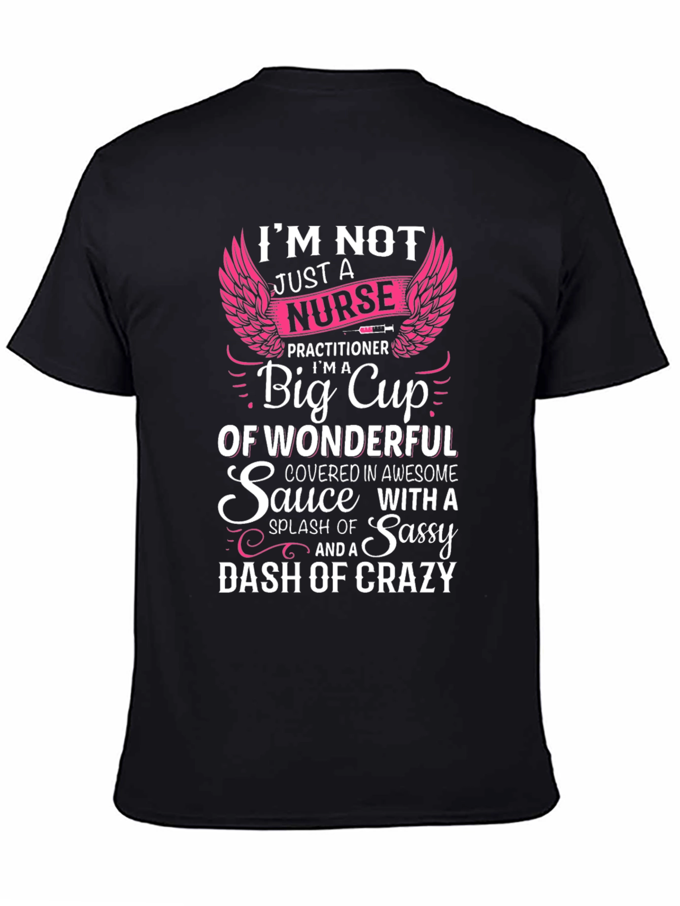 Nurse Practitioner T-Shirt - Sassy & Crazy