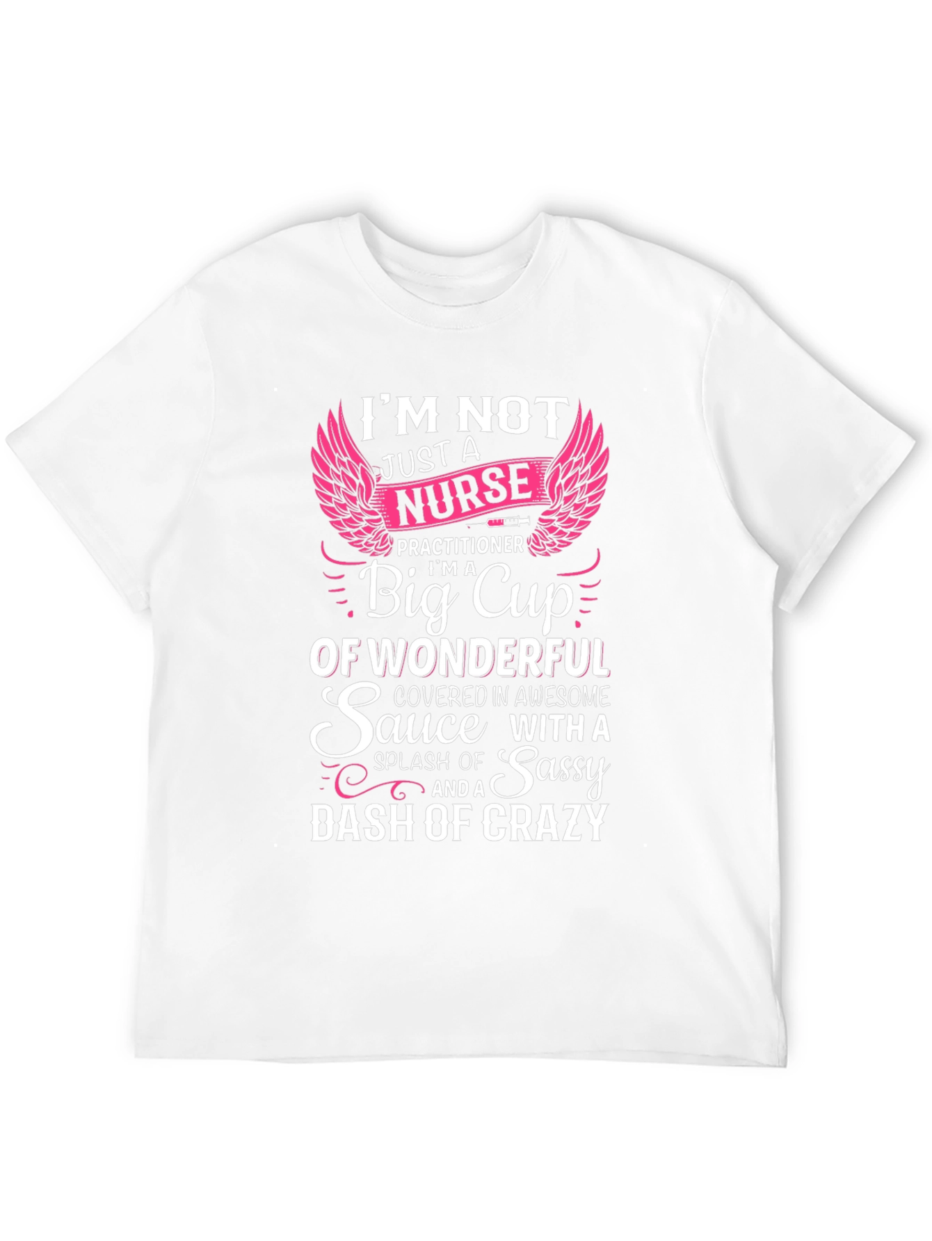 Nurse Practitioner T-Shirt - Sassy & Crazy