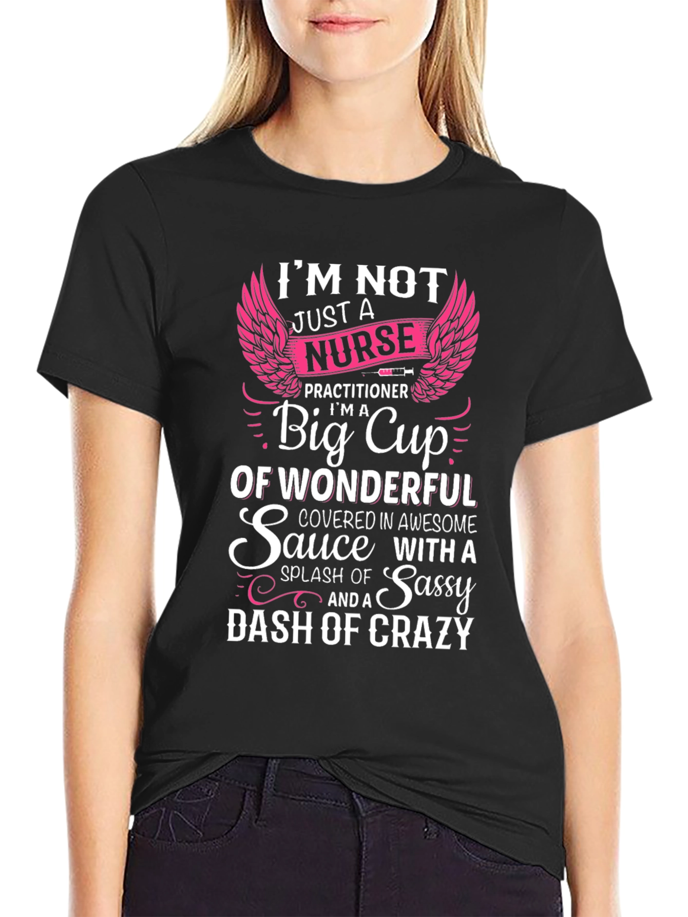 Nurse Practitioner T-Shirt - Sassy & Crazy