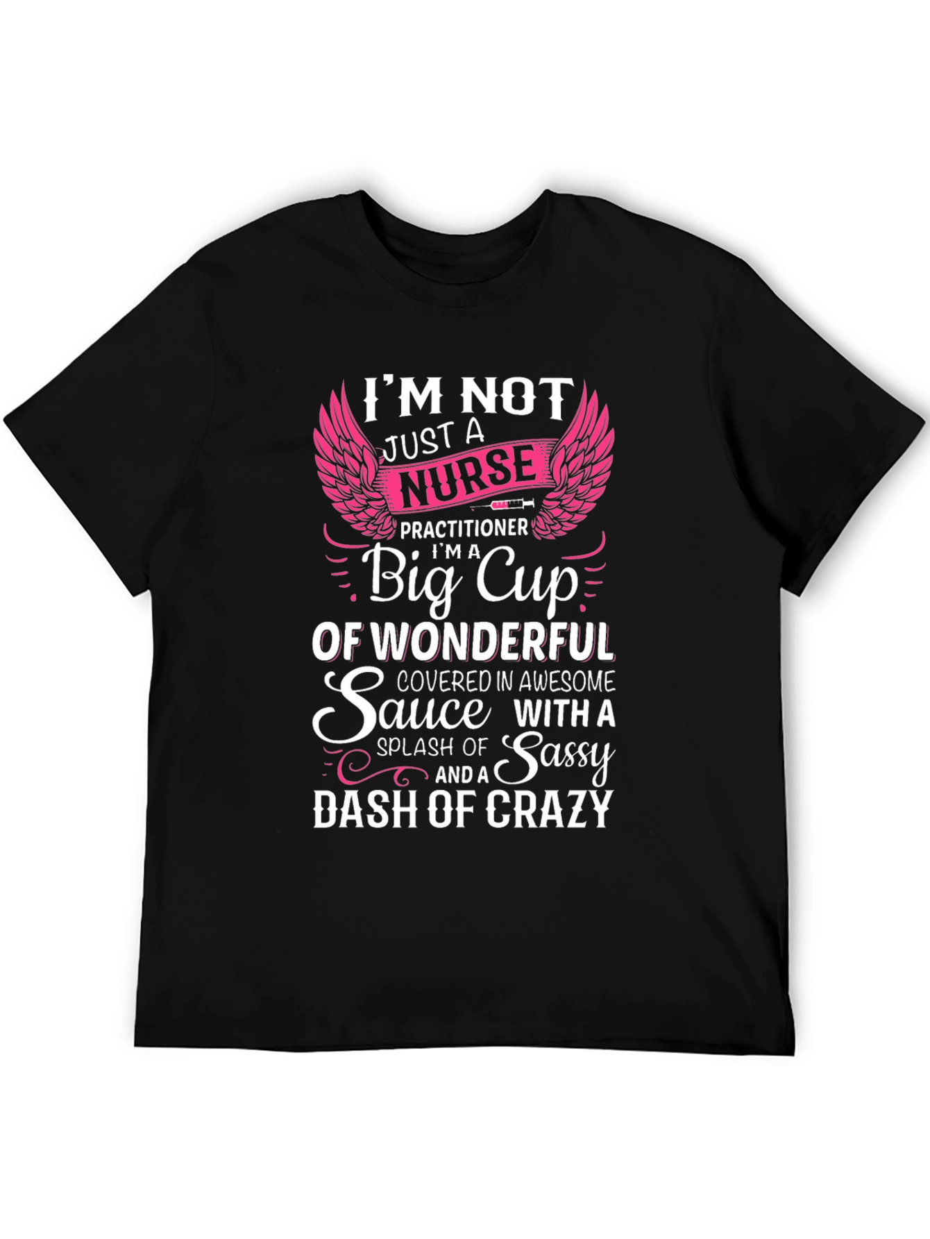 Nurse Practitioner T-Shirt - Sassy & Crazy