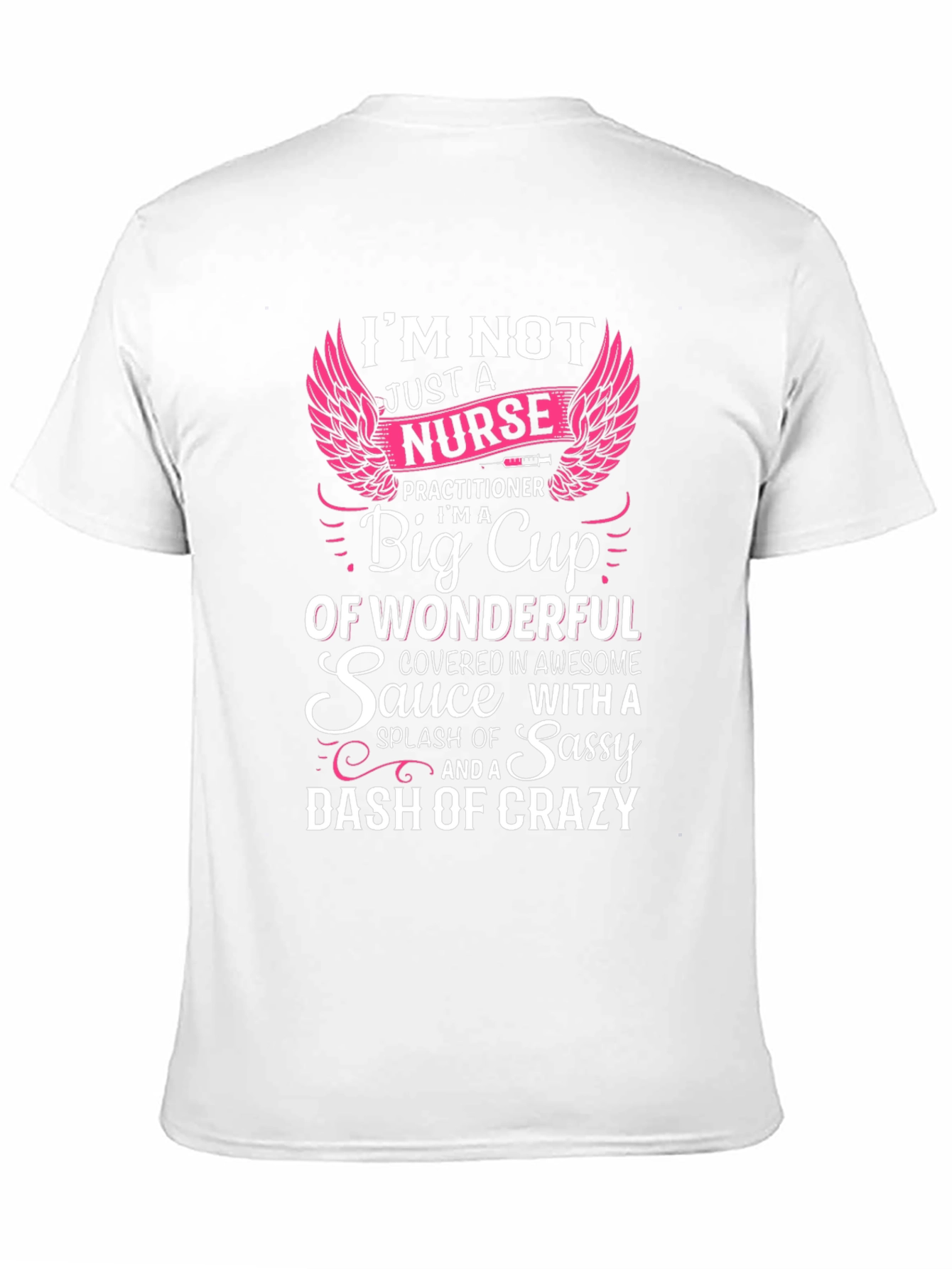 Nurse Practitioner T-Shirt - Sassy & Crazy