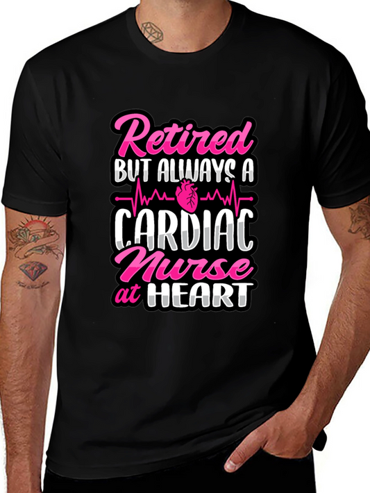 Retired Cardiac Nurse T-Shirt - Always at Heart