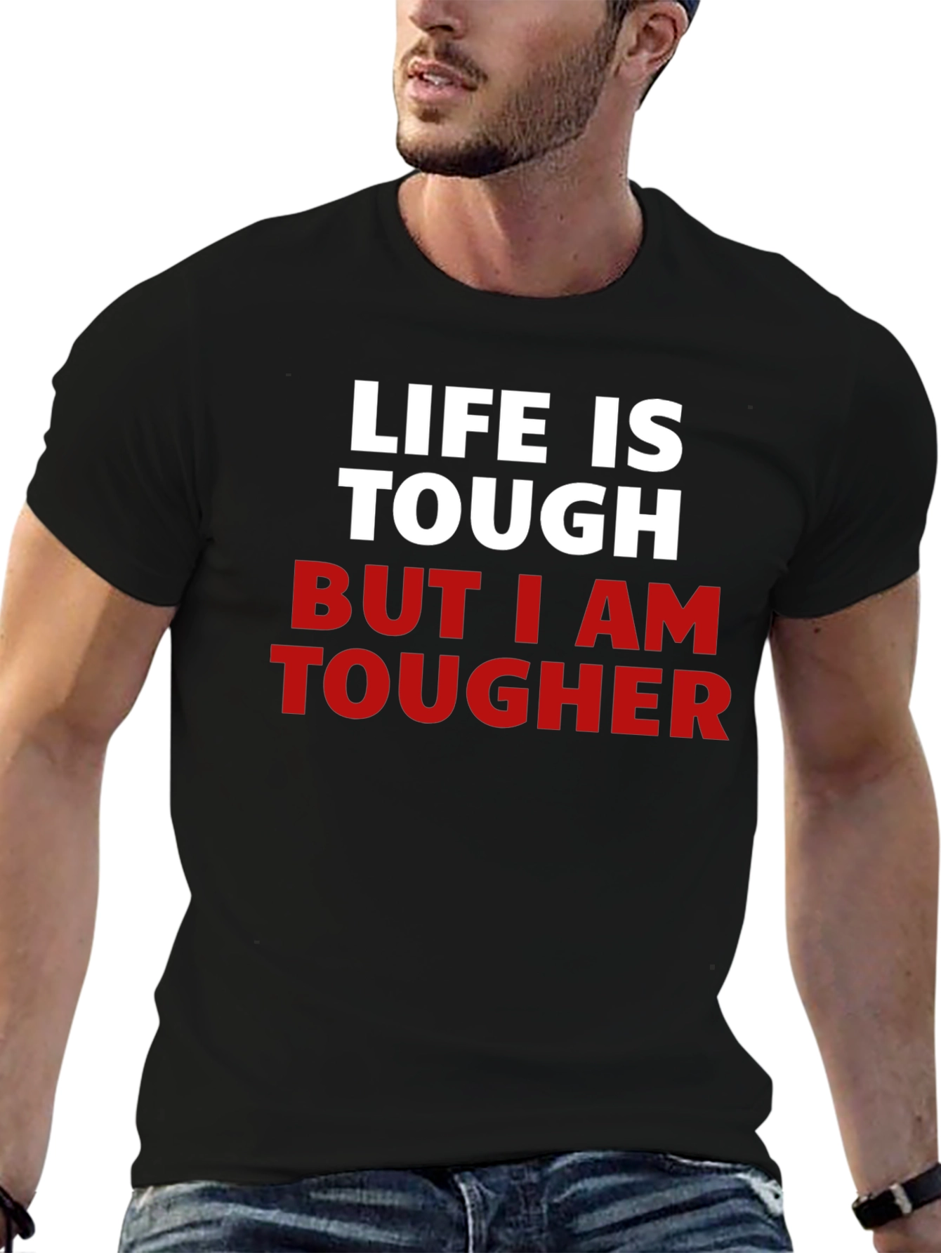 Life Is Tough But I Am Tougher T-Shirt