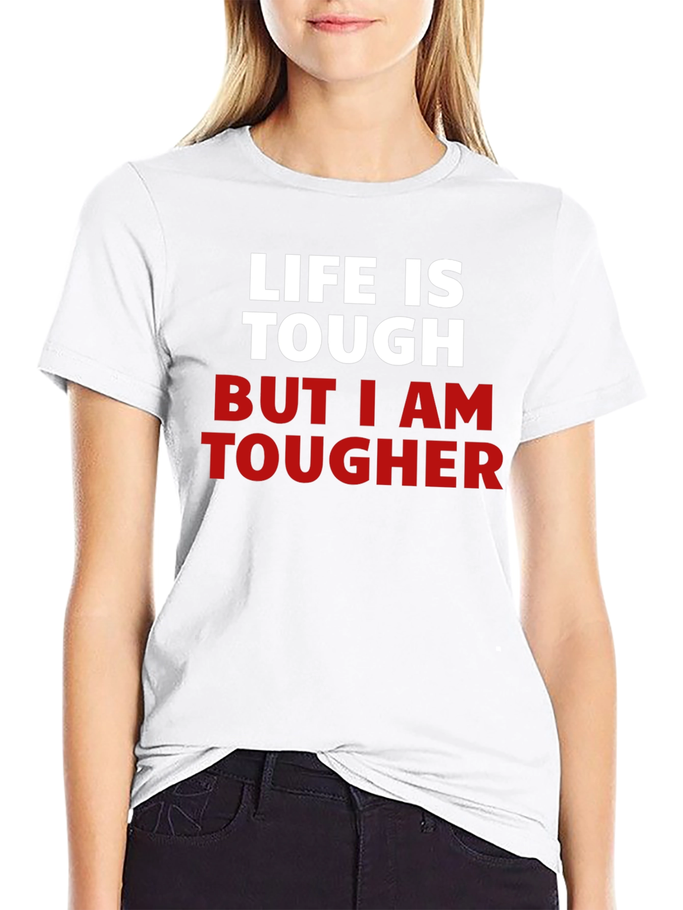Life Is Tough But I Am Tougher T-Shirt