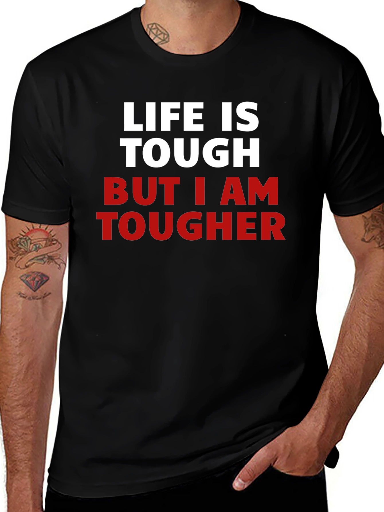 Life Is Tough But I Am Tougher T-Shirt