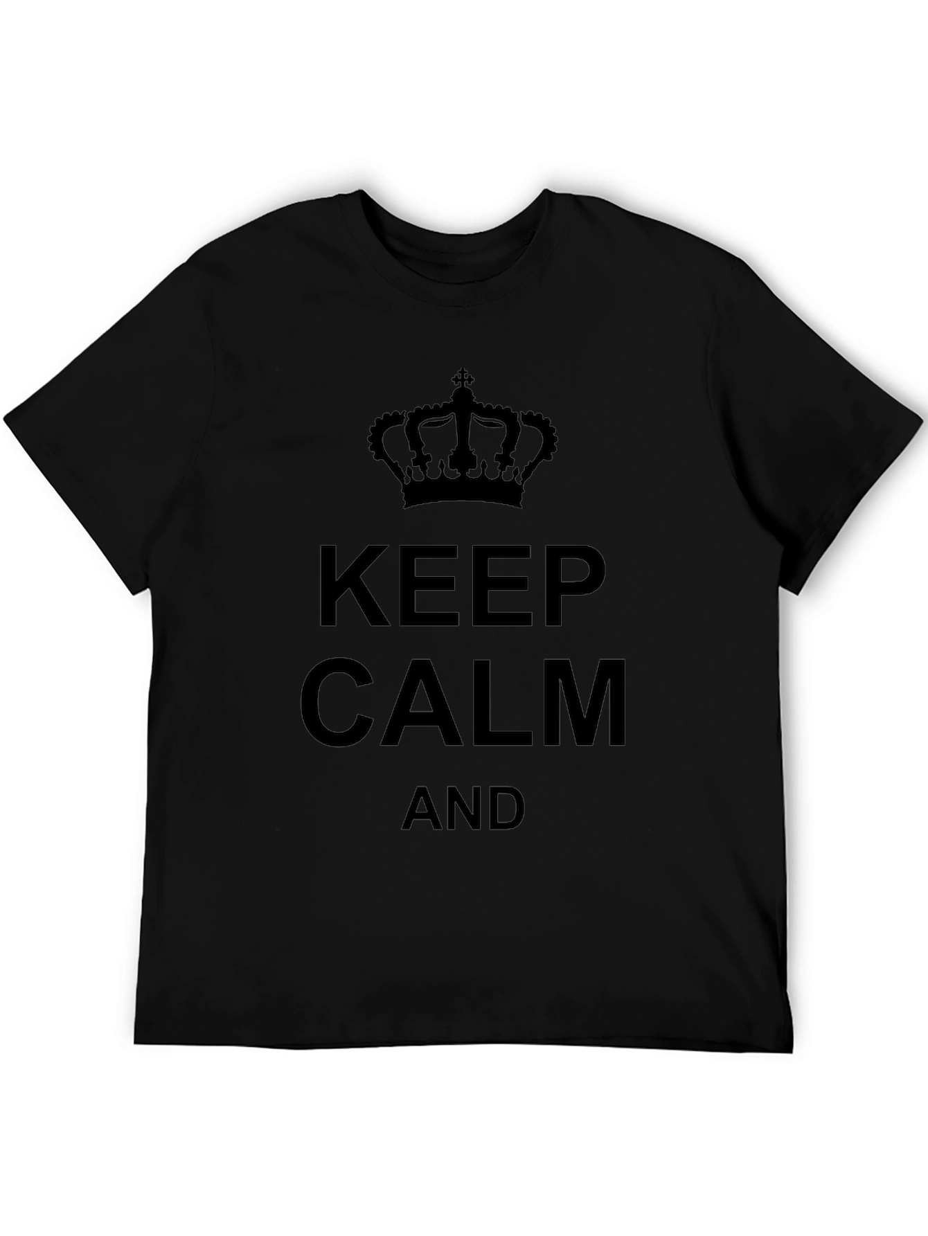 Keep Calm T-Shirt - Classic Slogan Tee