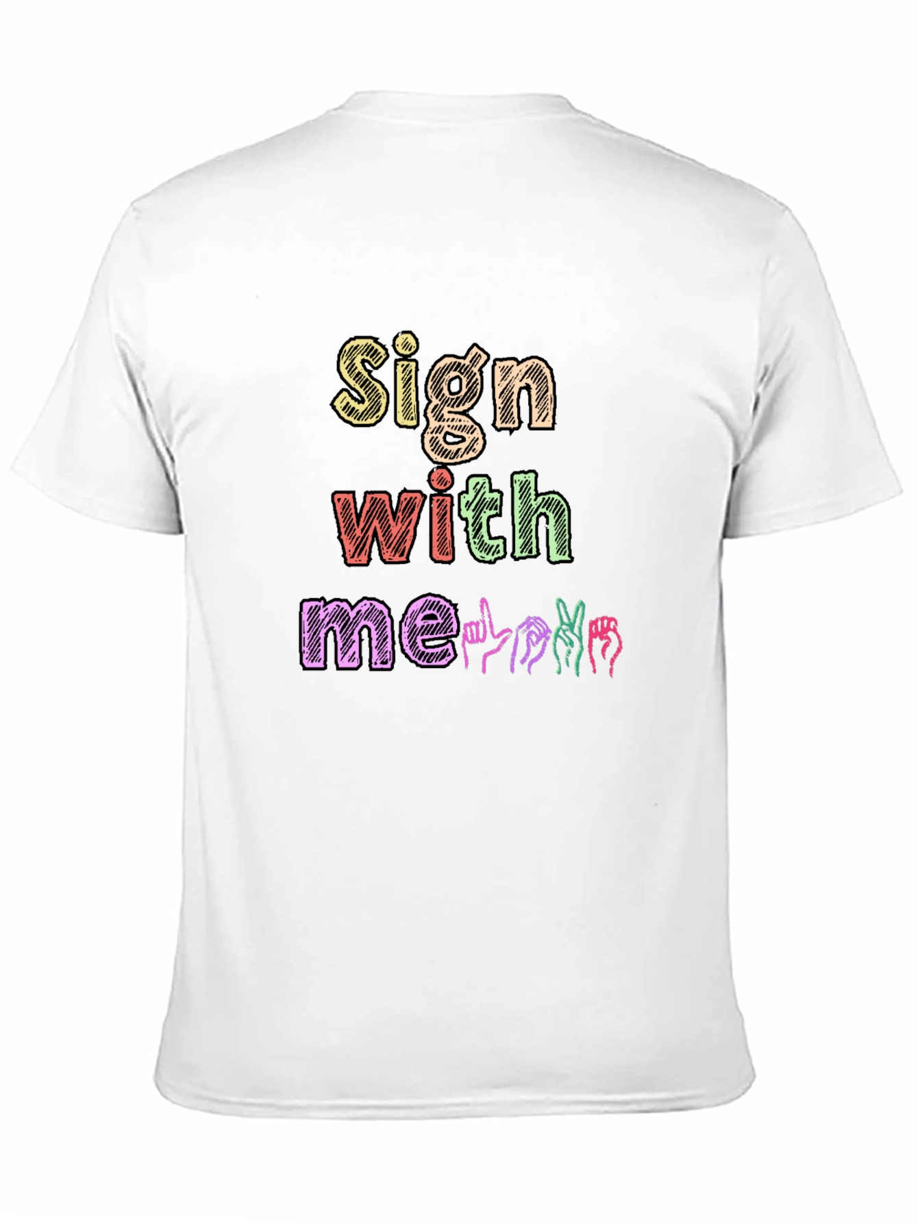 Sign With Me T-Shirt