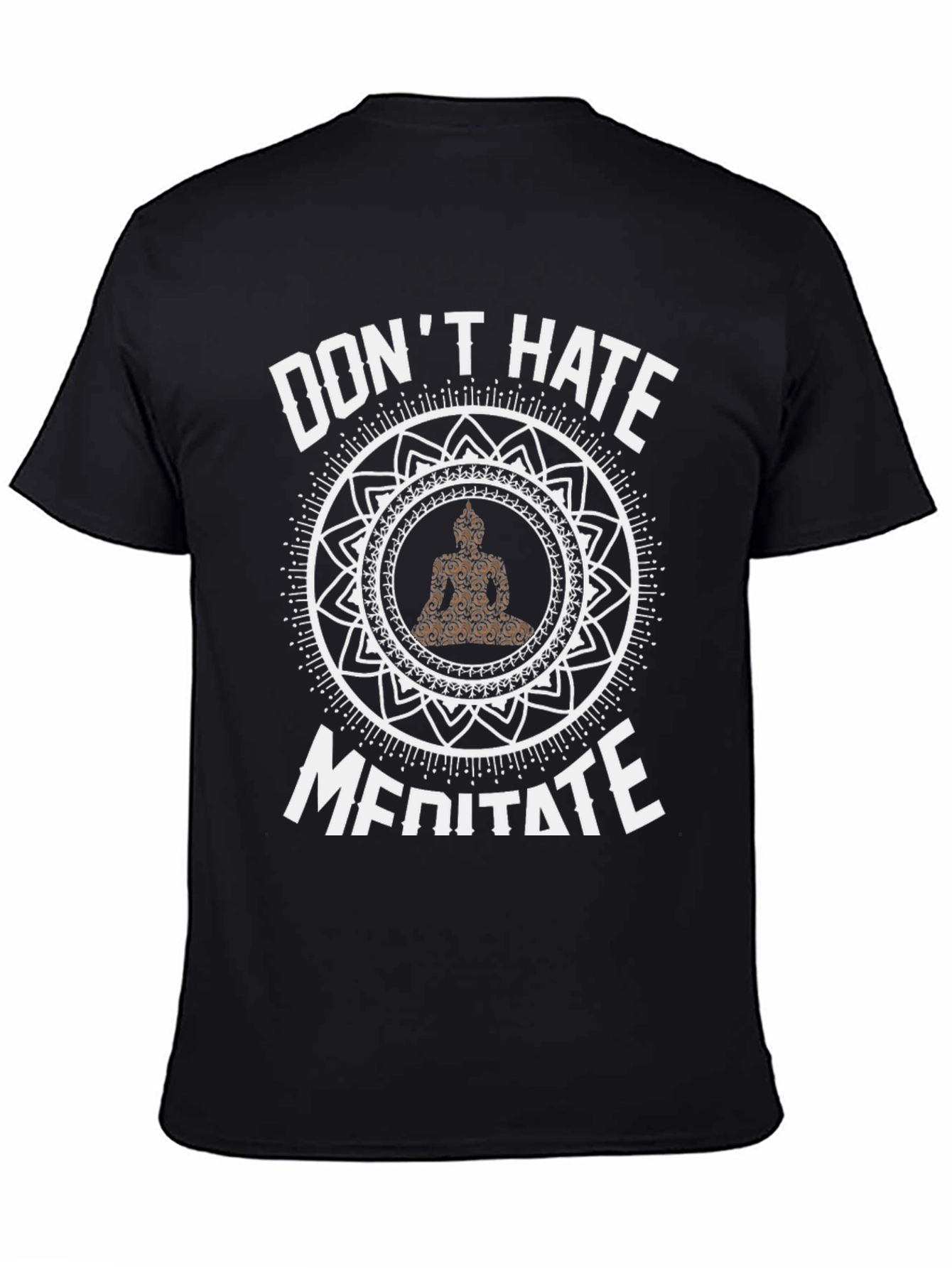 Dont Hate Meditate T-Shirt