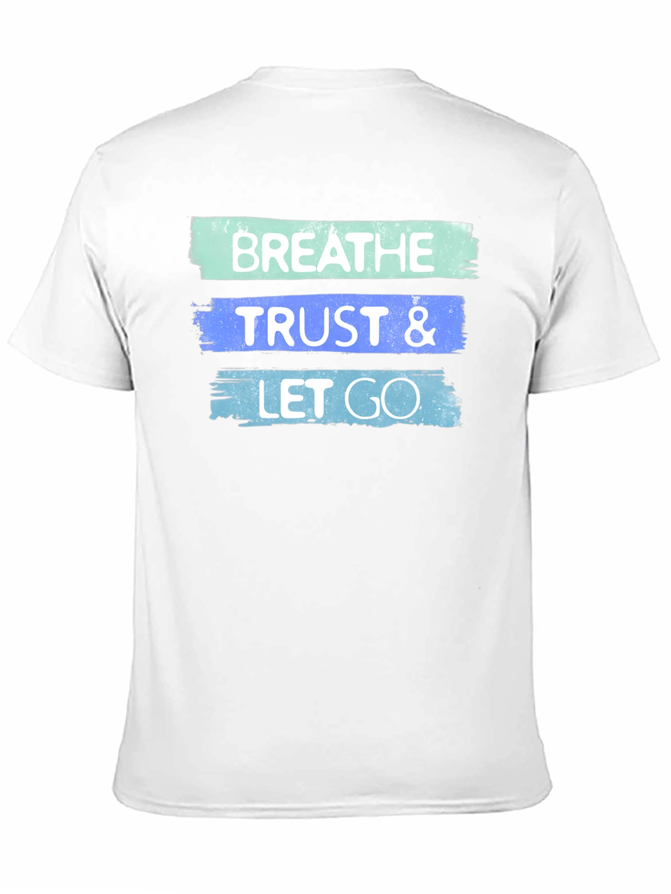 Breathe Trust Let Go Graphic T-Shirt
