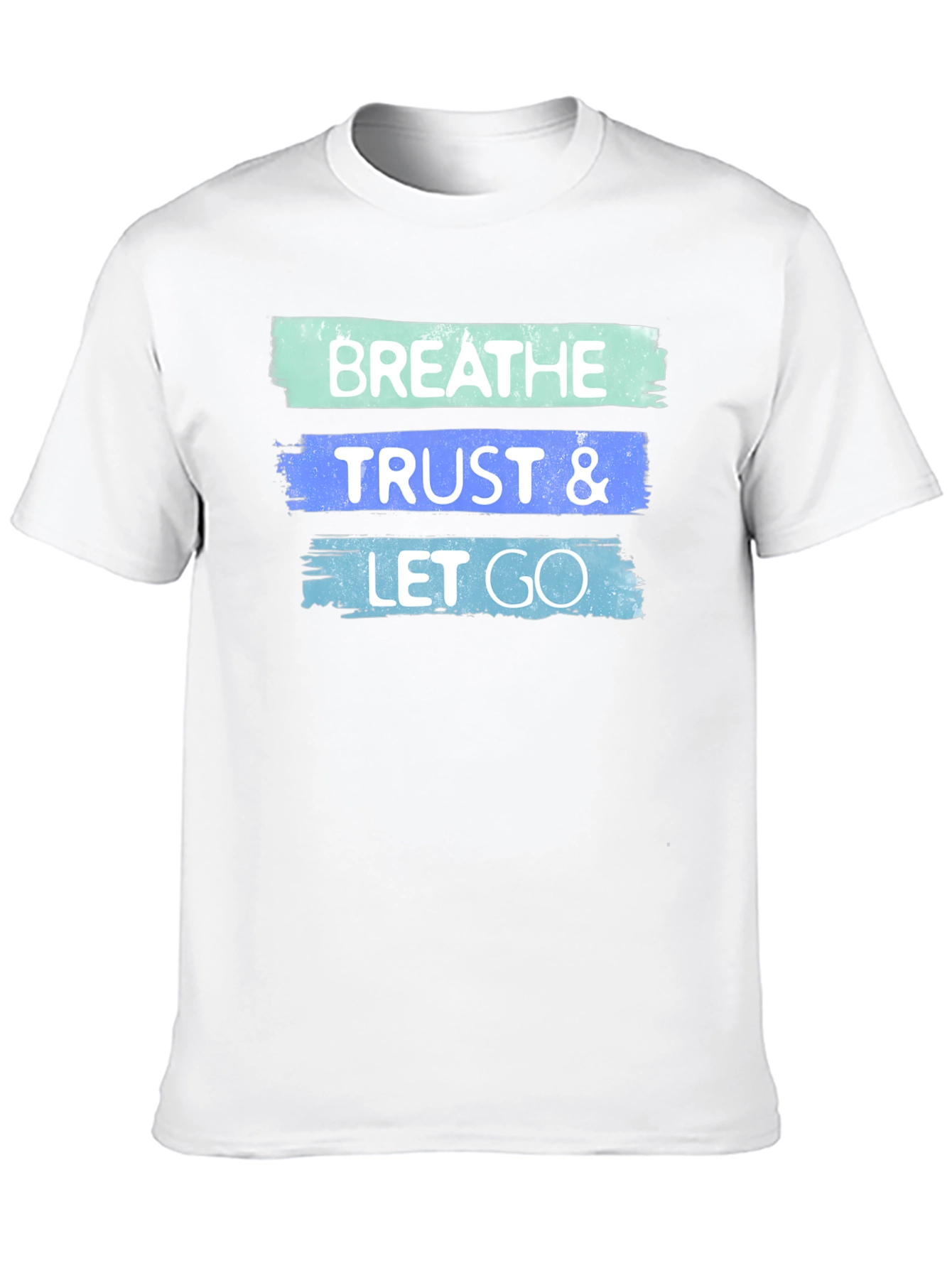 Breathe Trust Let Go Graphic T-Shirt