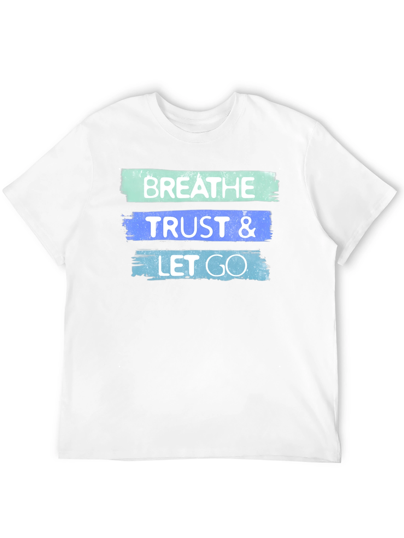 Breathe Trust Let Go Graphic T-Shirt