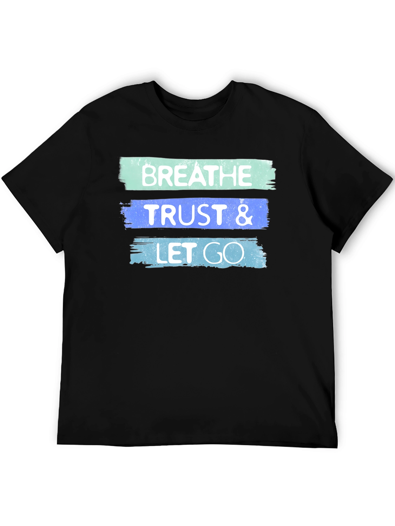 Breathe Trust Let Go Graphic T-Shirt