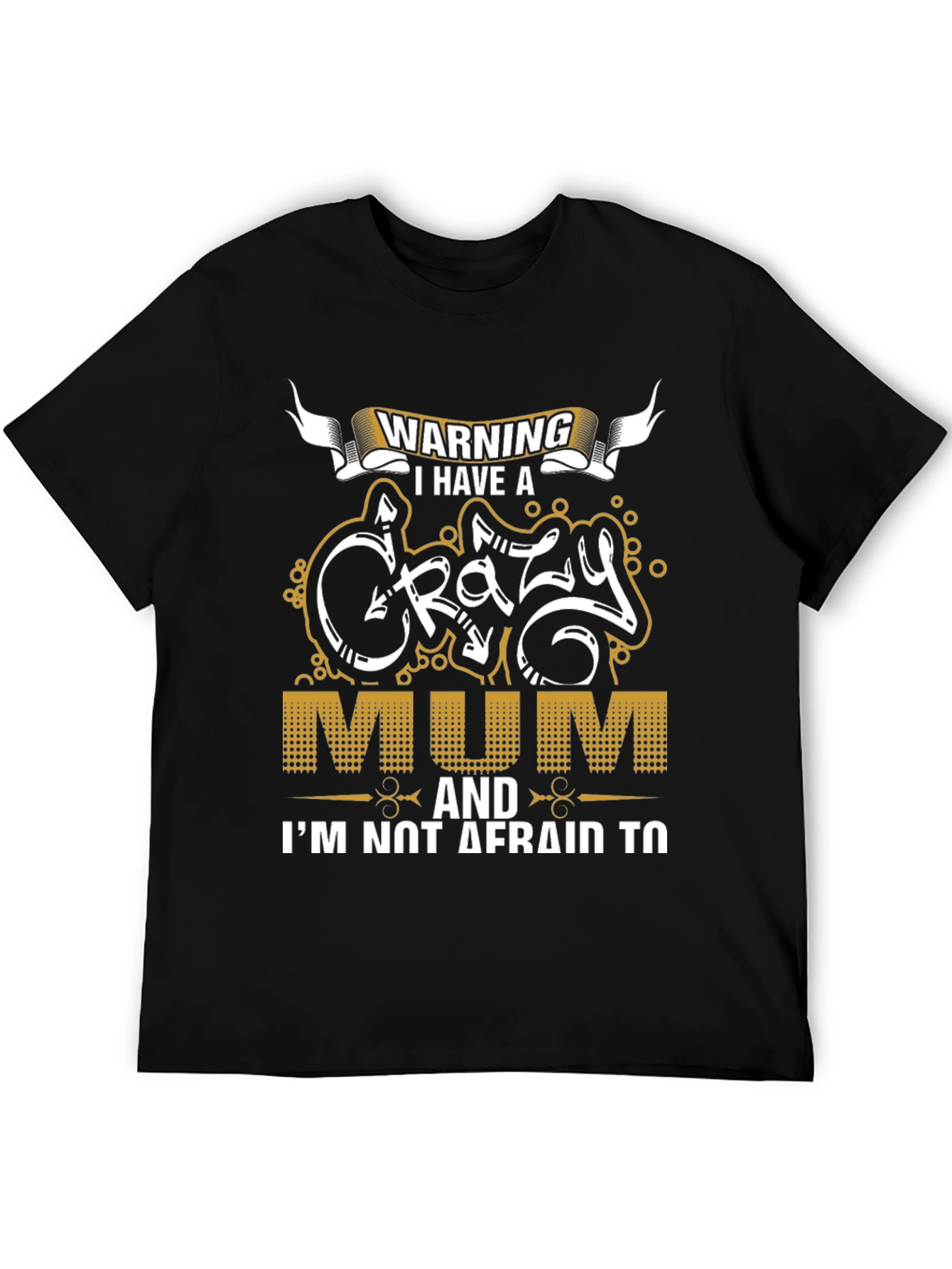 Warning Crazy Mum Graphic Tee