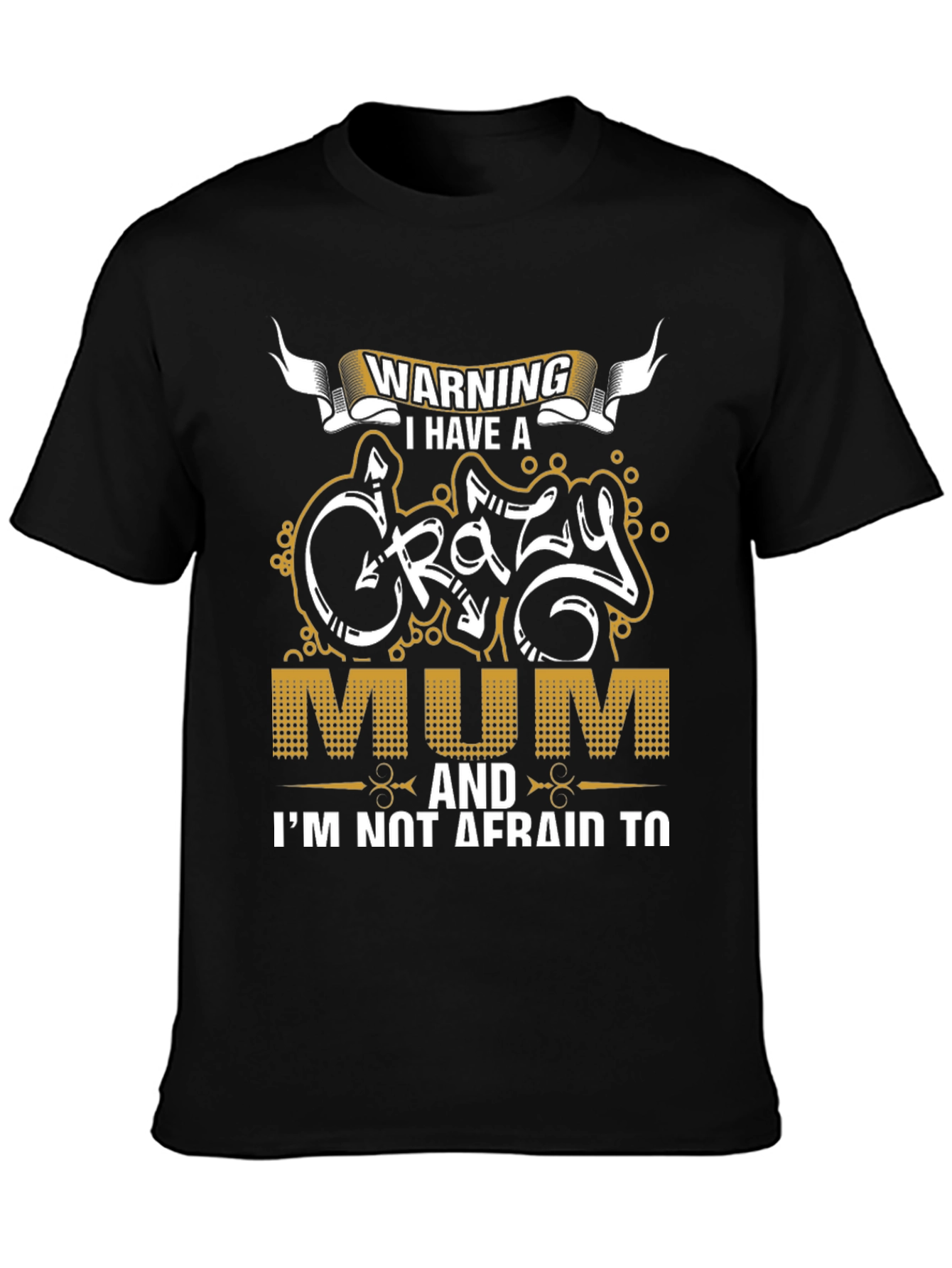 Warning Crazy Mum Graphic Tee