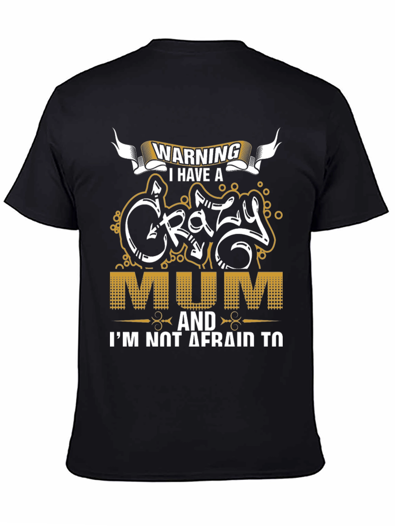 Warning Crazy Mum Graphic Tee