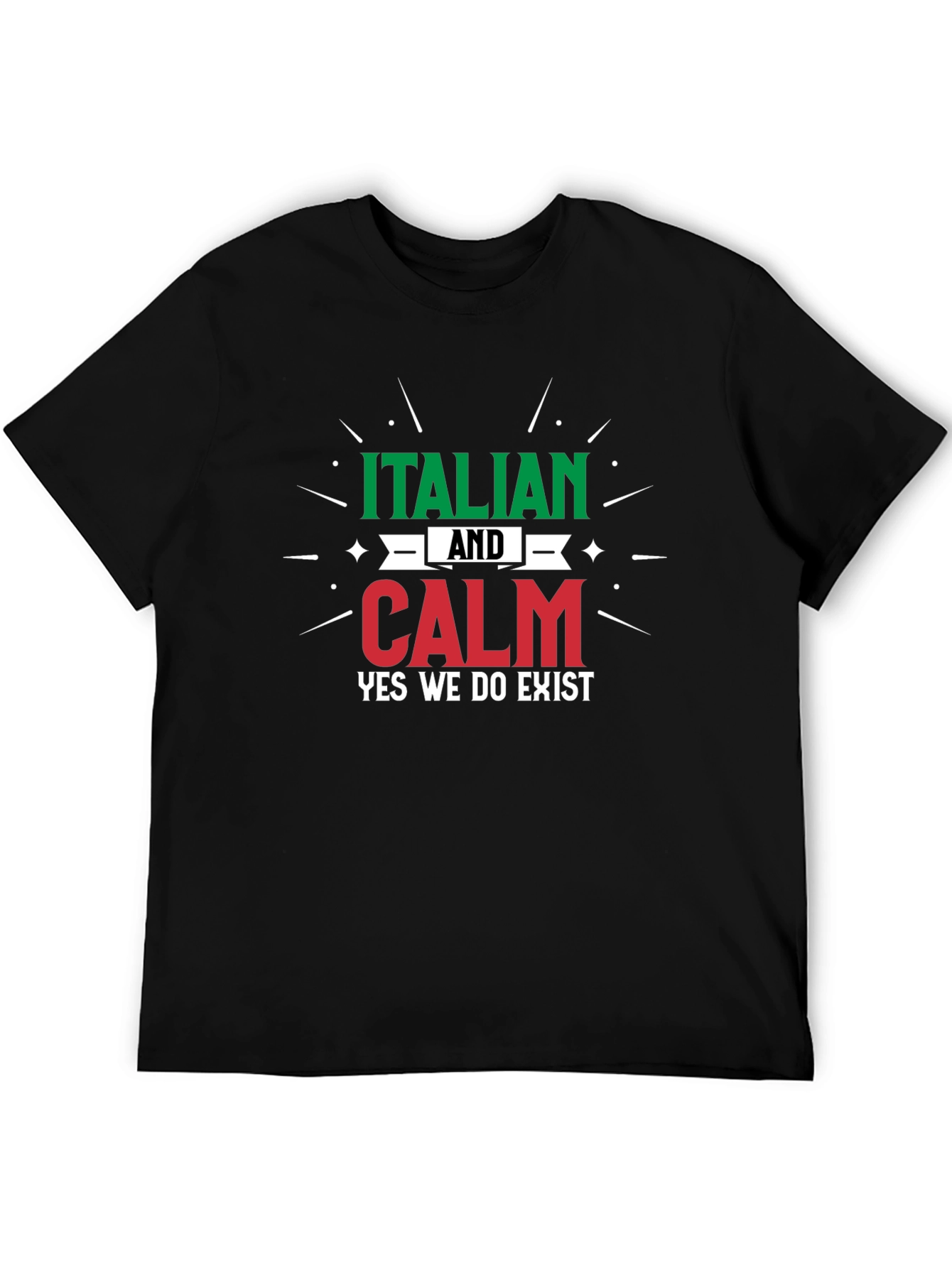 Italian and Calm T-Shirt - Funny Italian Pride Tee