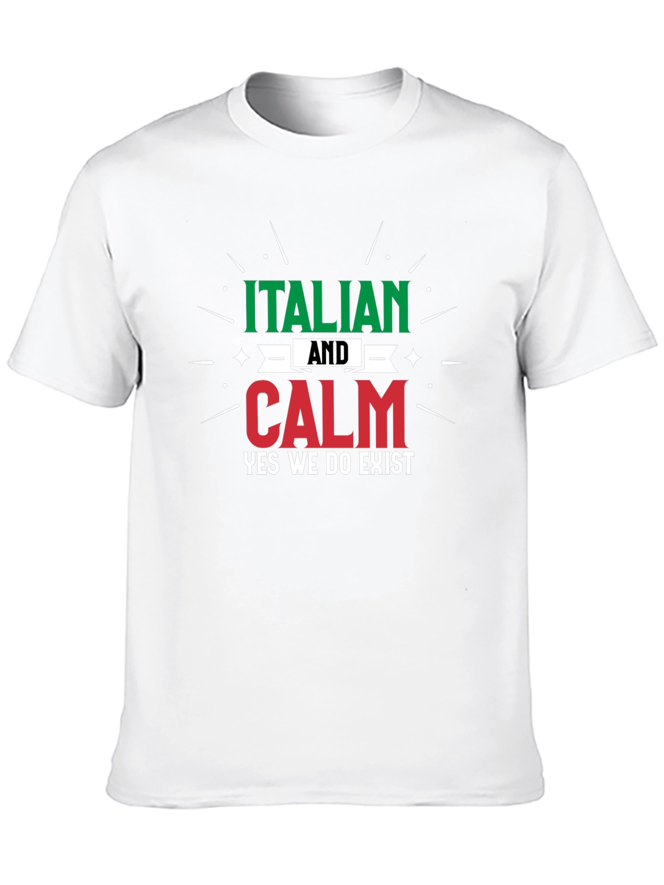Italian and Calm T-Shirt - Funny Italian Pride Tee
