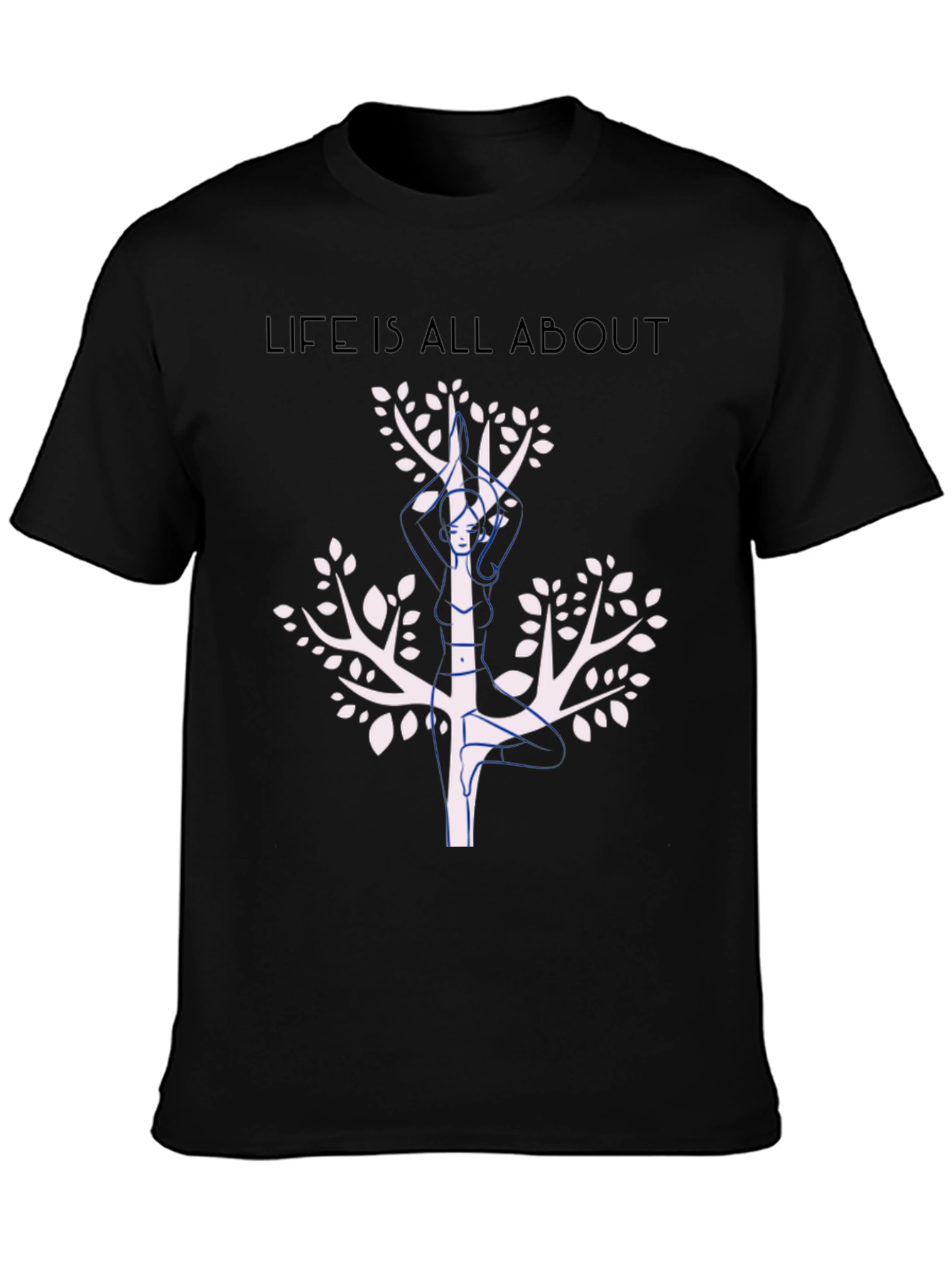Life Is All About Graphic T-Shirt