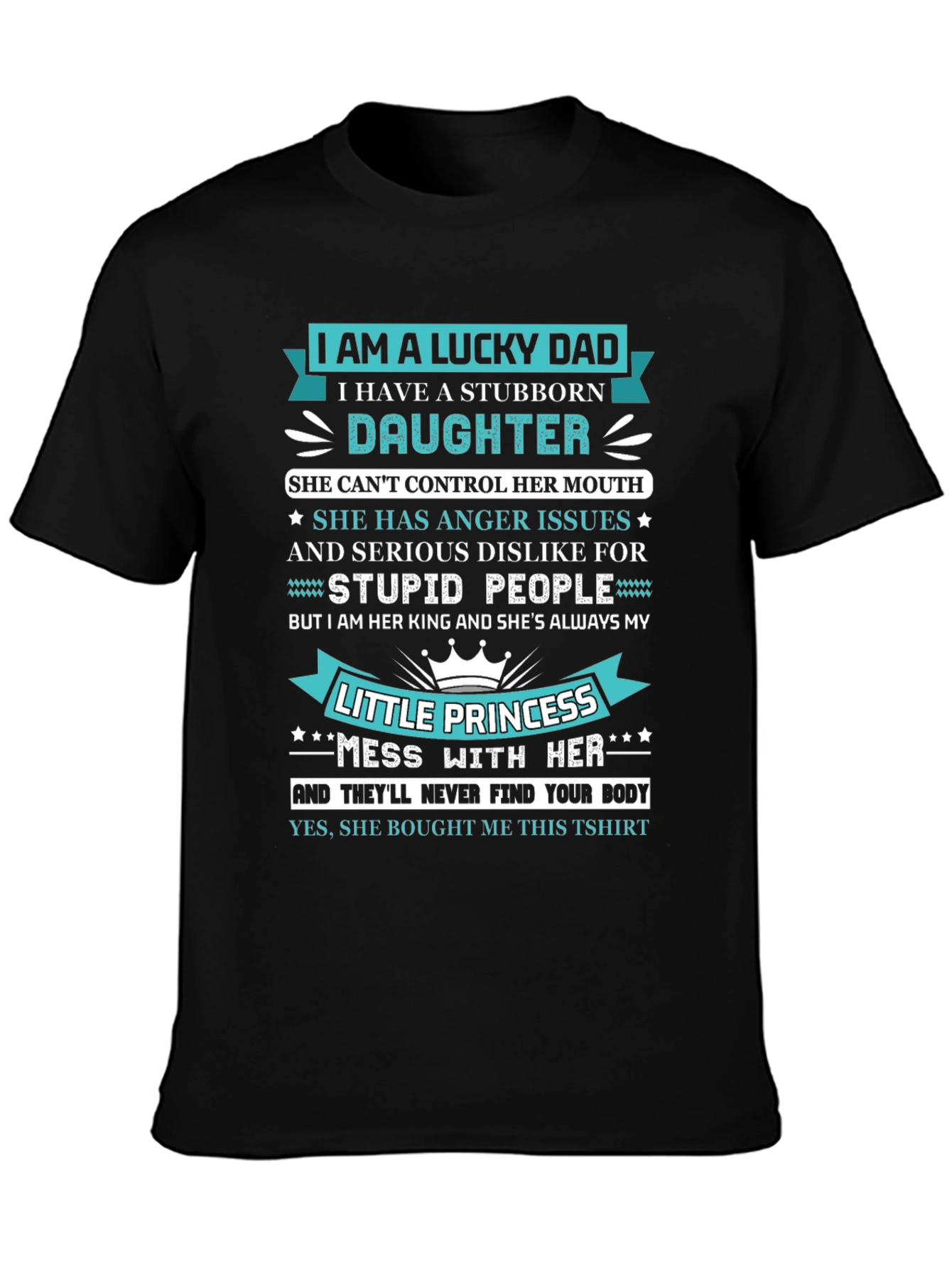 Lucky Dad Stubborn Daughter Funny Graphic Tee