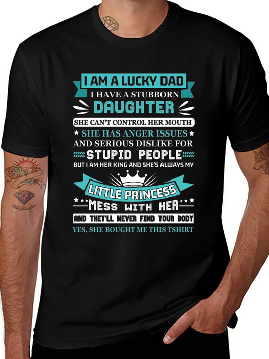 Lucky Dad Stubborn Daughter Funny Graphic Tee