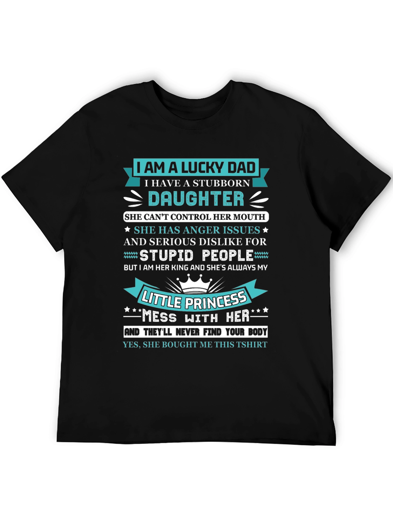 Lucky Dad Stubborn Daughter Funny Graphic Tee