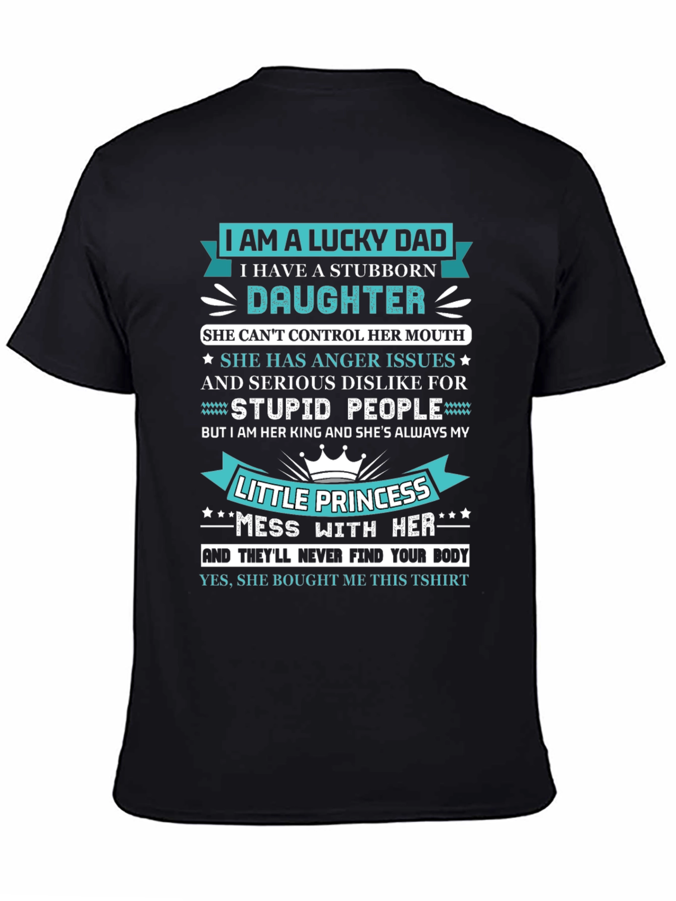 Lucky Dad Stubborn Daughter Funny Graphic Tee
